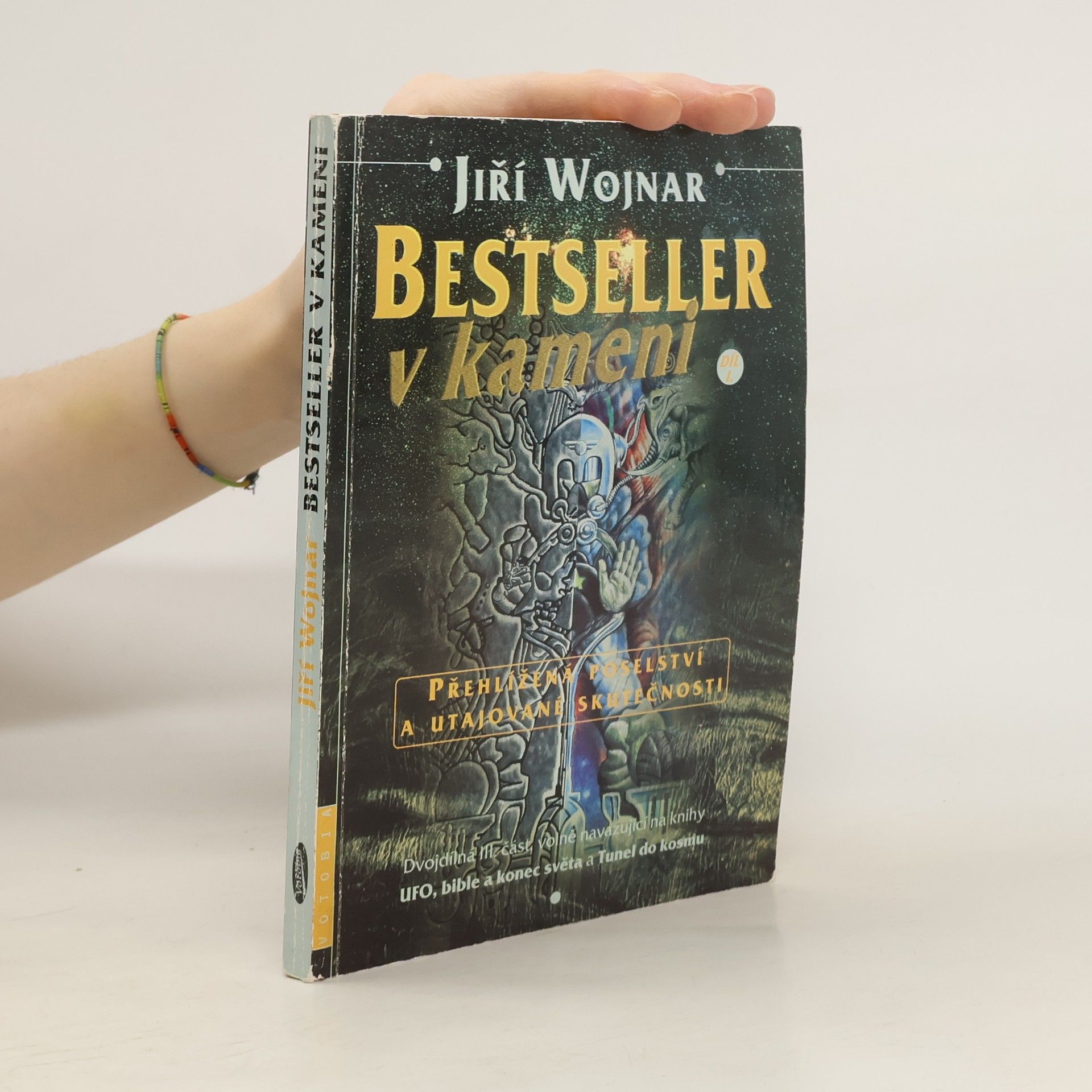 Wojnar Jiří Bestseller v kameni: Přehlížená poselství a utajované skutečnosti. Díl I.