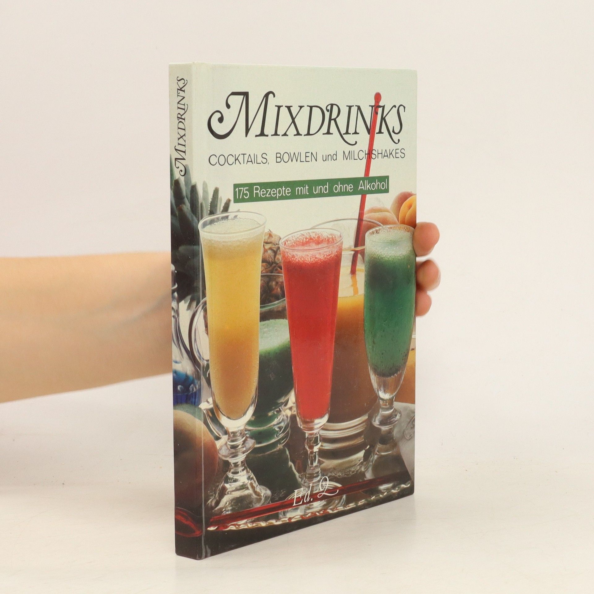 Autorenkollektiv Mixdrinks. Cocktails, Bowlen und Milchshakes