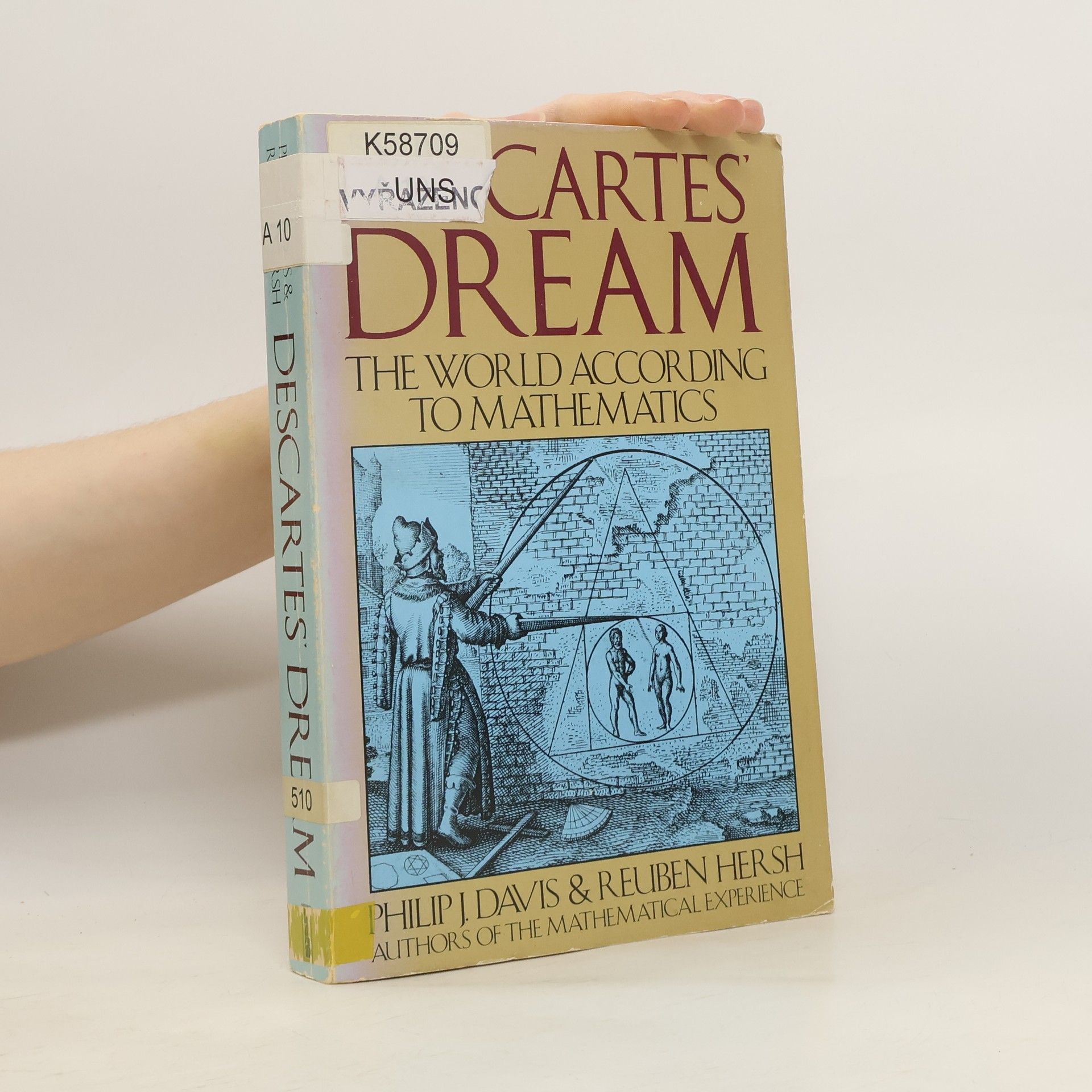 Philip J. Davis Descartes' dream : the world according to mathematics
