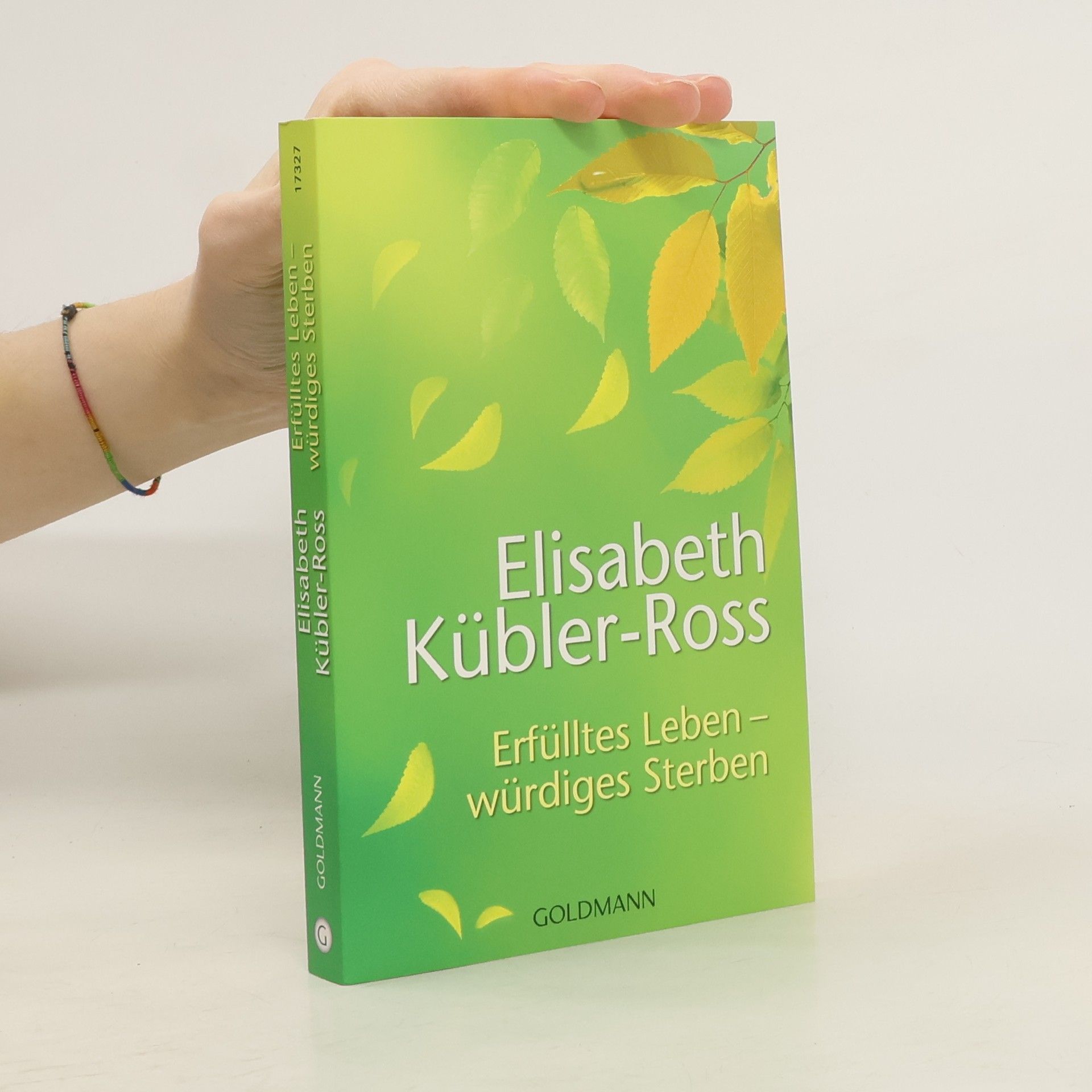 Elisabeth Kübler-Ross Erfülltes Leben - würdiges Sterben