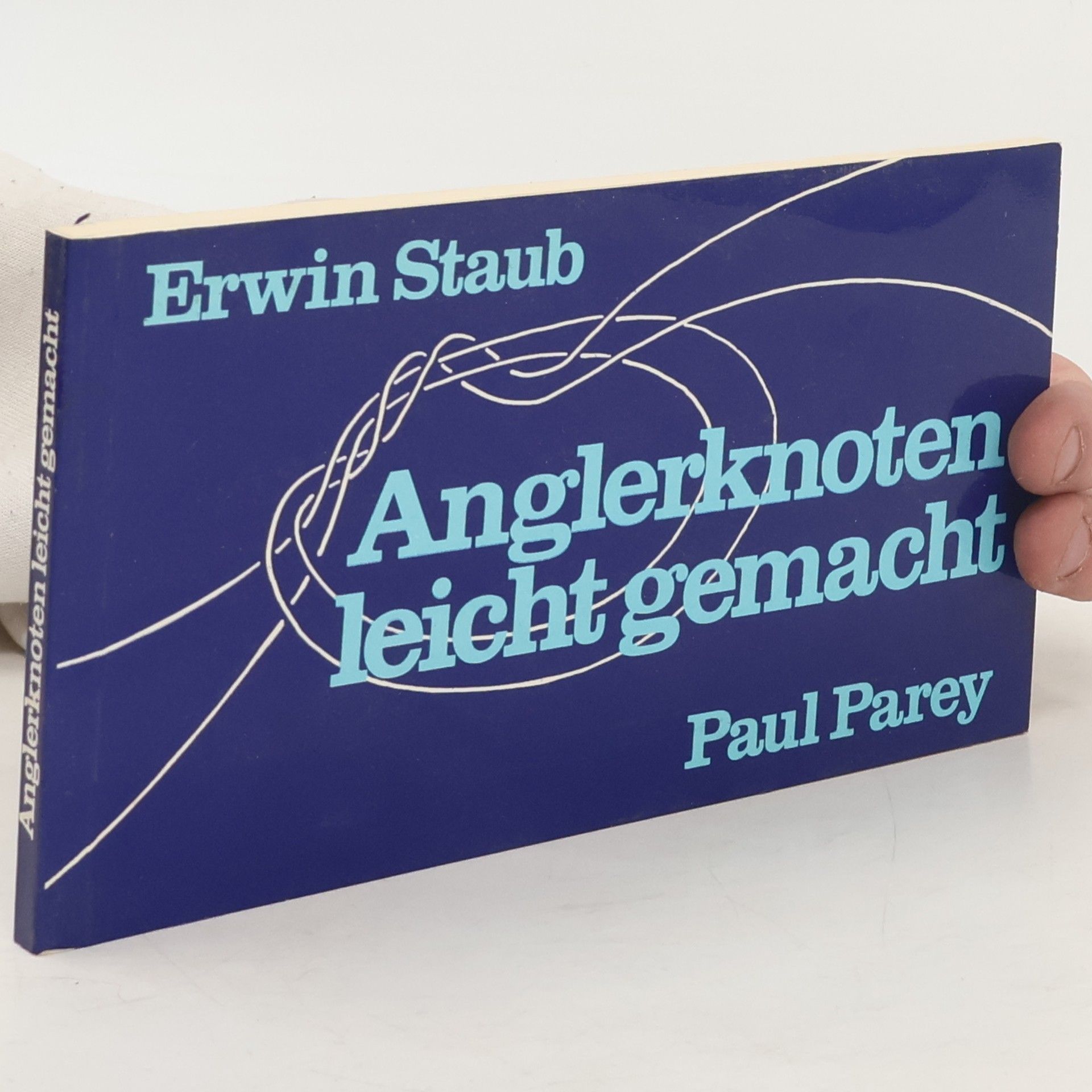 Erwin Staub Anglerknoten leicht gemacht