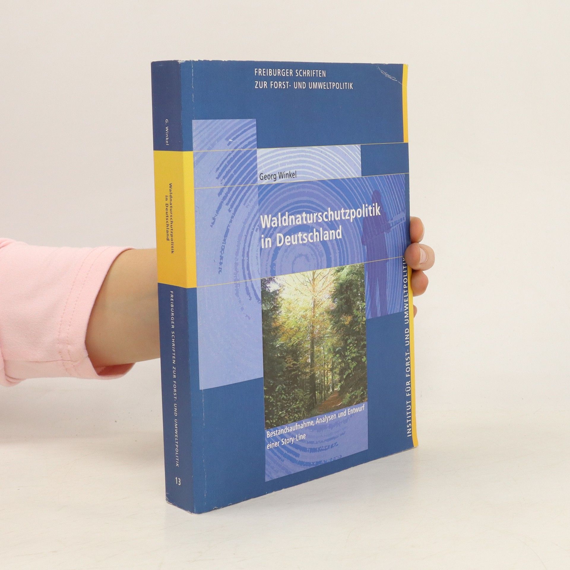 Georg Winkel Waldnaturschutzpolitik in Deutschland