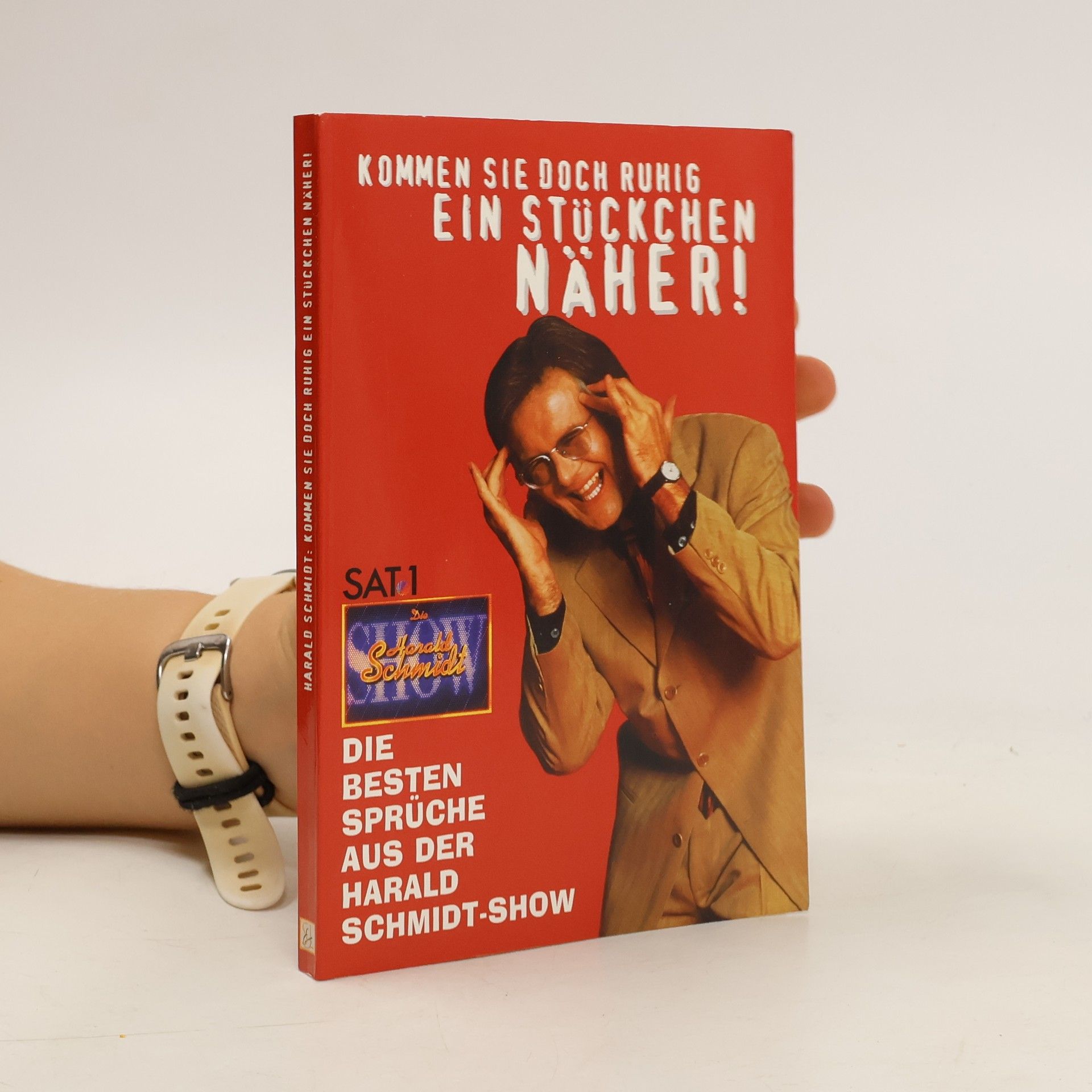 Harald Schmidt Kommen Sie doch ruhig ein Stückchen näher