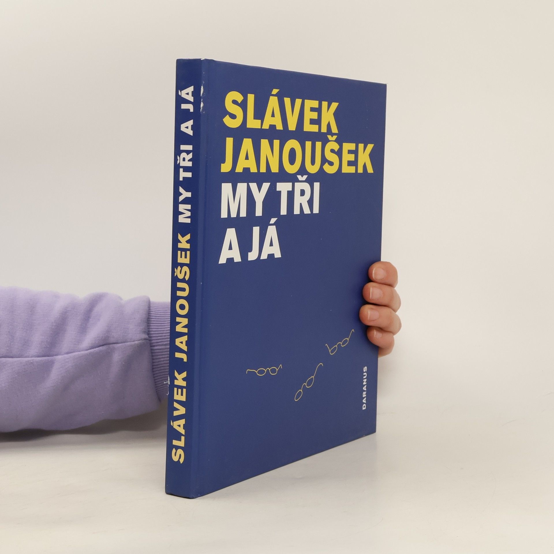 Slávek Janoušek My tři a já