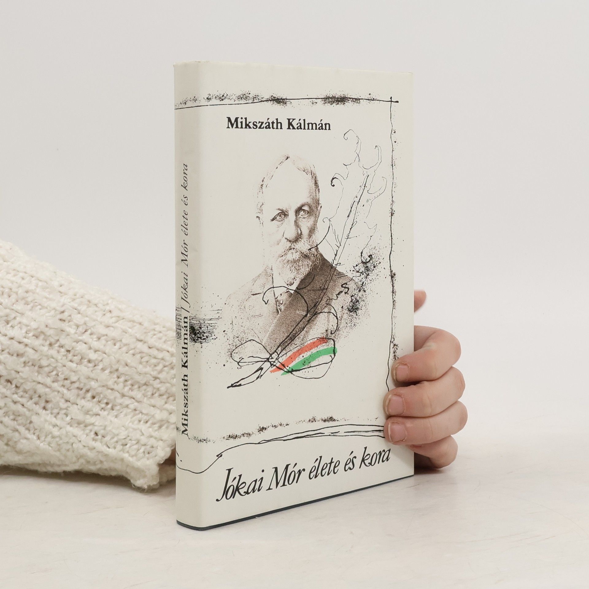 Kálmán Mikszáth Jókai Mór élete és kora