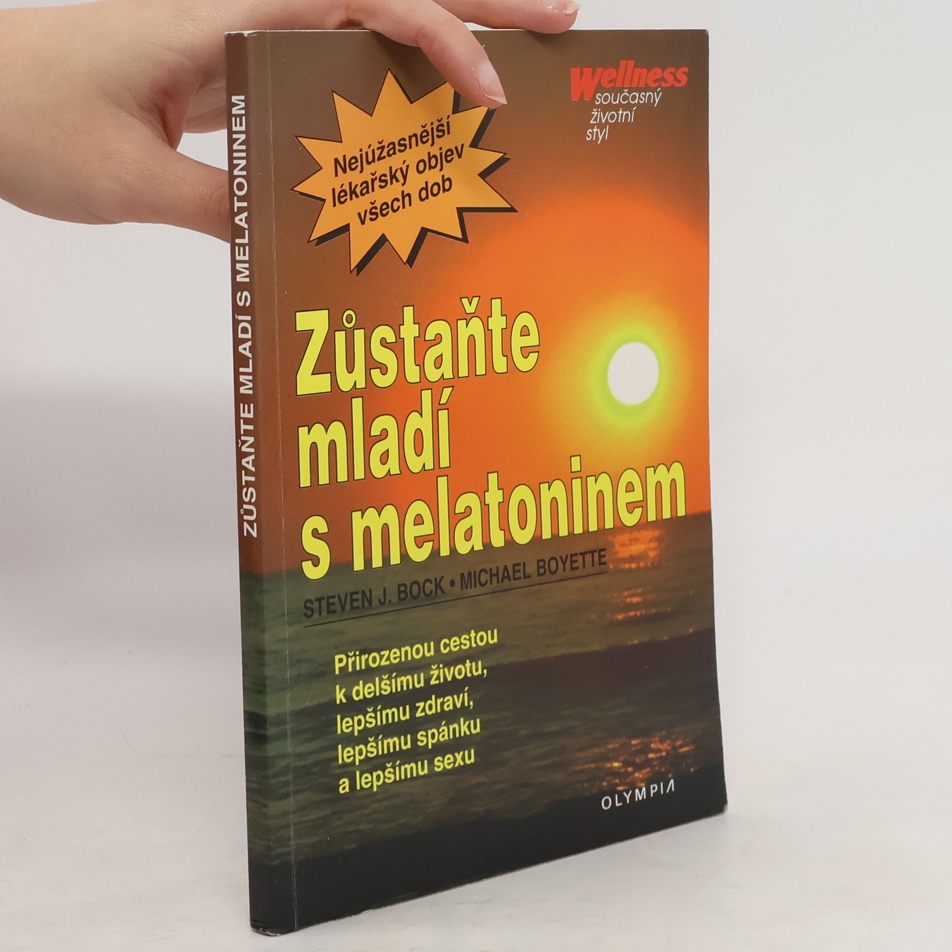 Steven J. Bock Zůstaňte mladí s melatoninem