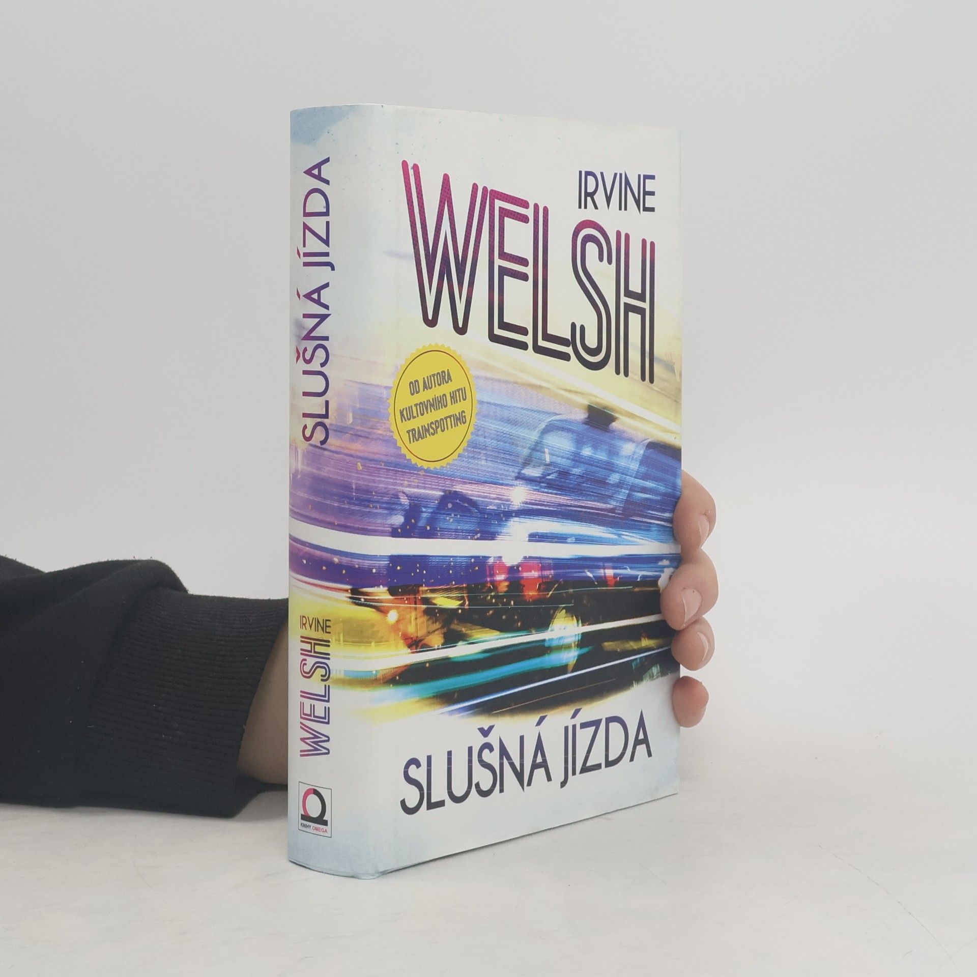 Irvine Welsh Slušná jízda