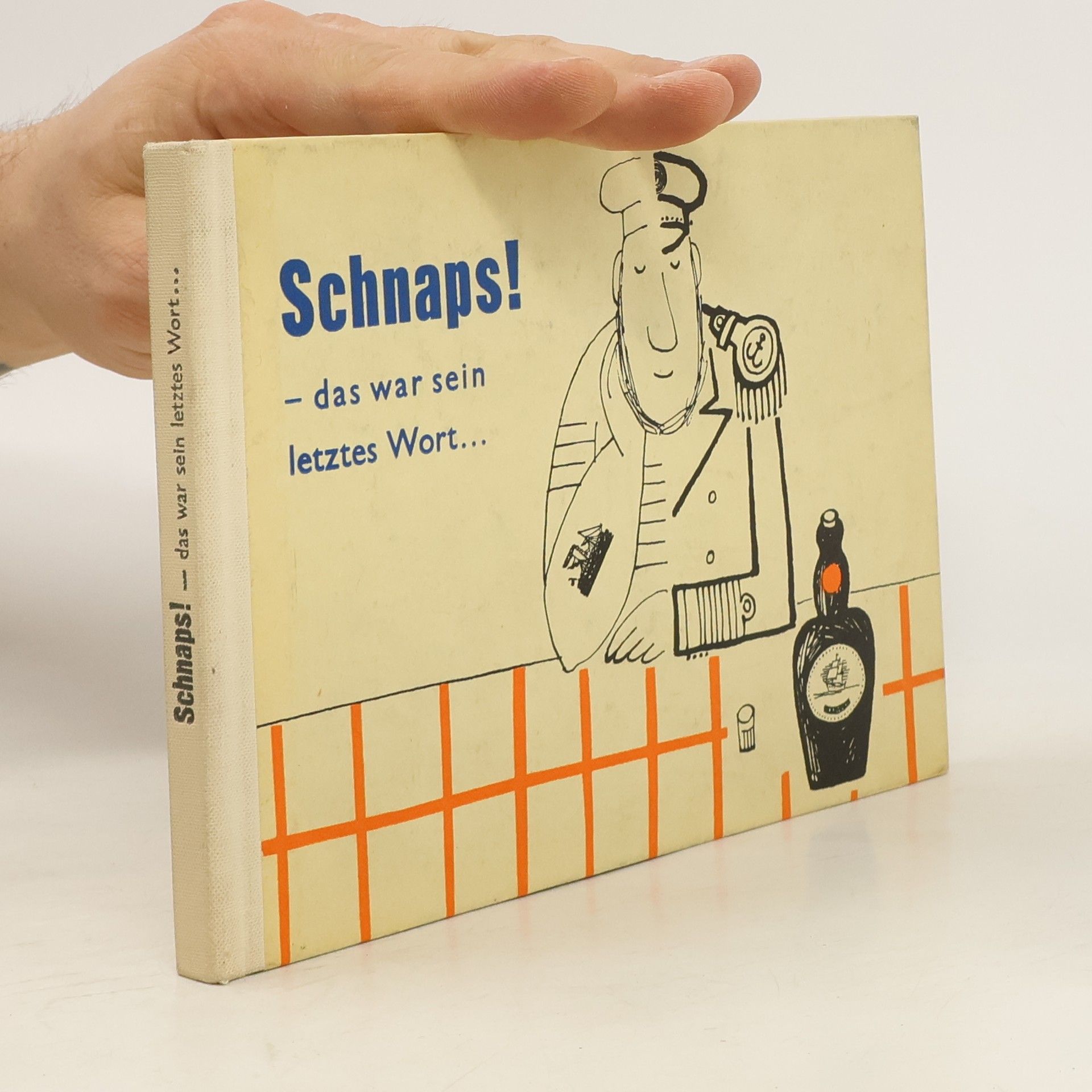 Karl-Heinz Seydel Schnaps! Das war sein letztes Wort…