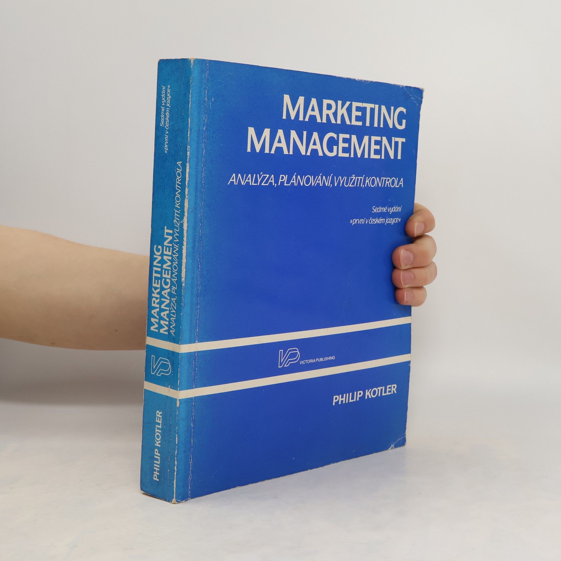 Philip Kotler Marketing management. Analýza, plánování realizace a kontrola