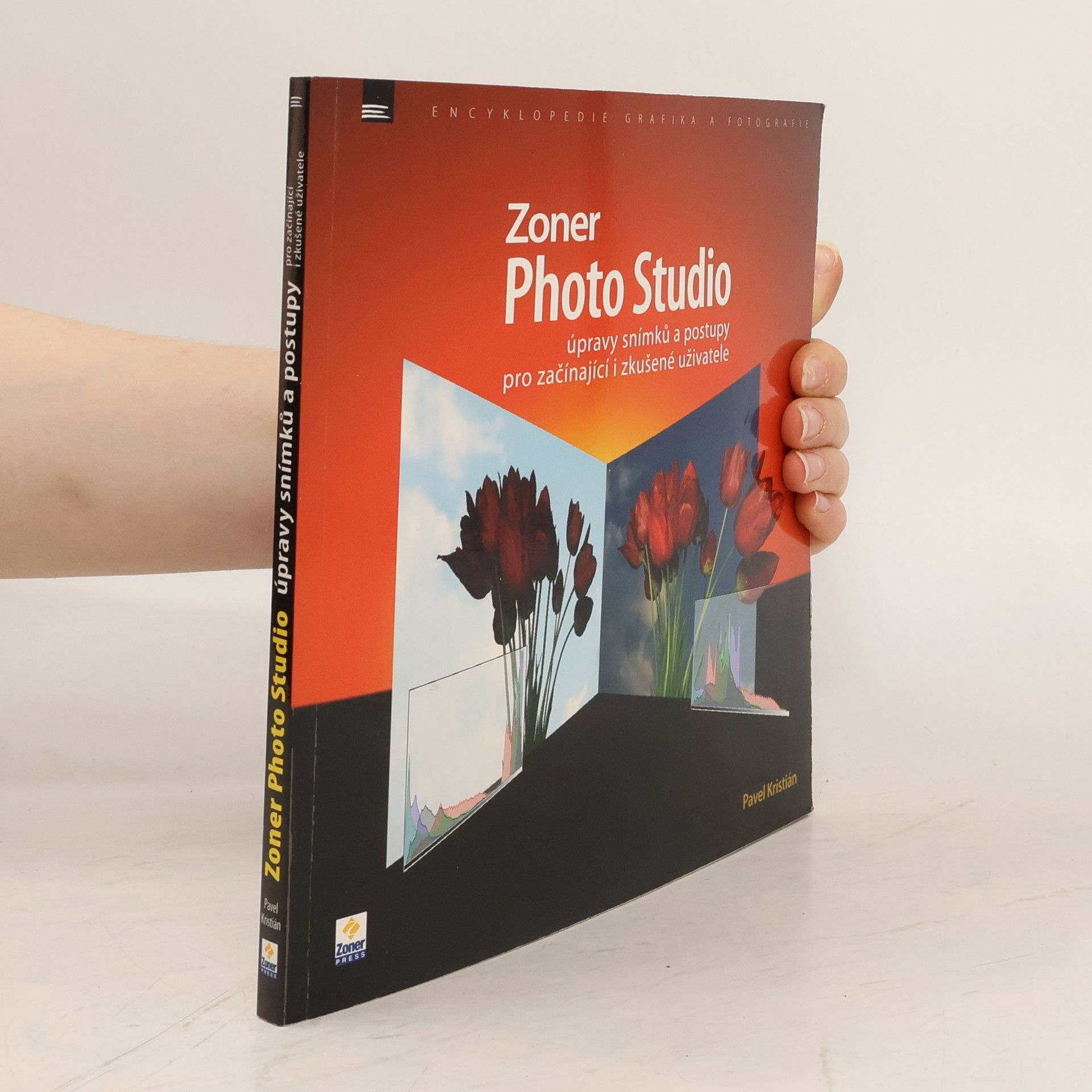 Pavel Kristián Zoner Photo Studio : úpravy snímků a postupy pro začínající i zkušené uživatele