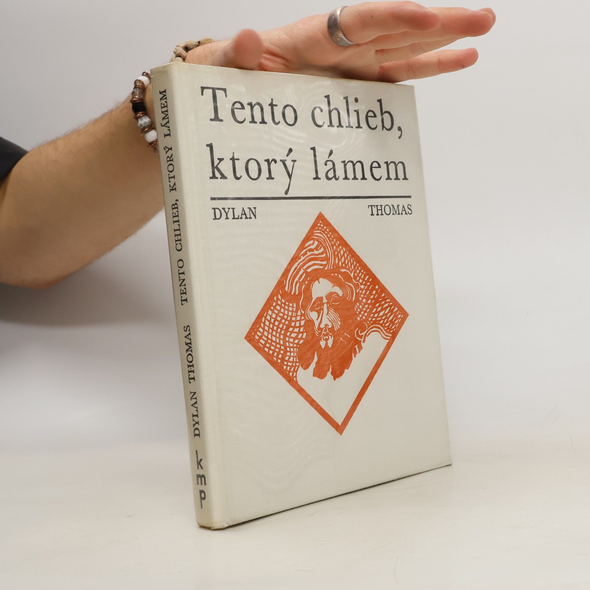 Dylan Thomas Tento chlieb, ktorý lámem