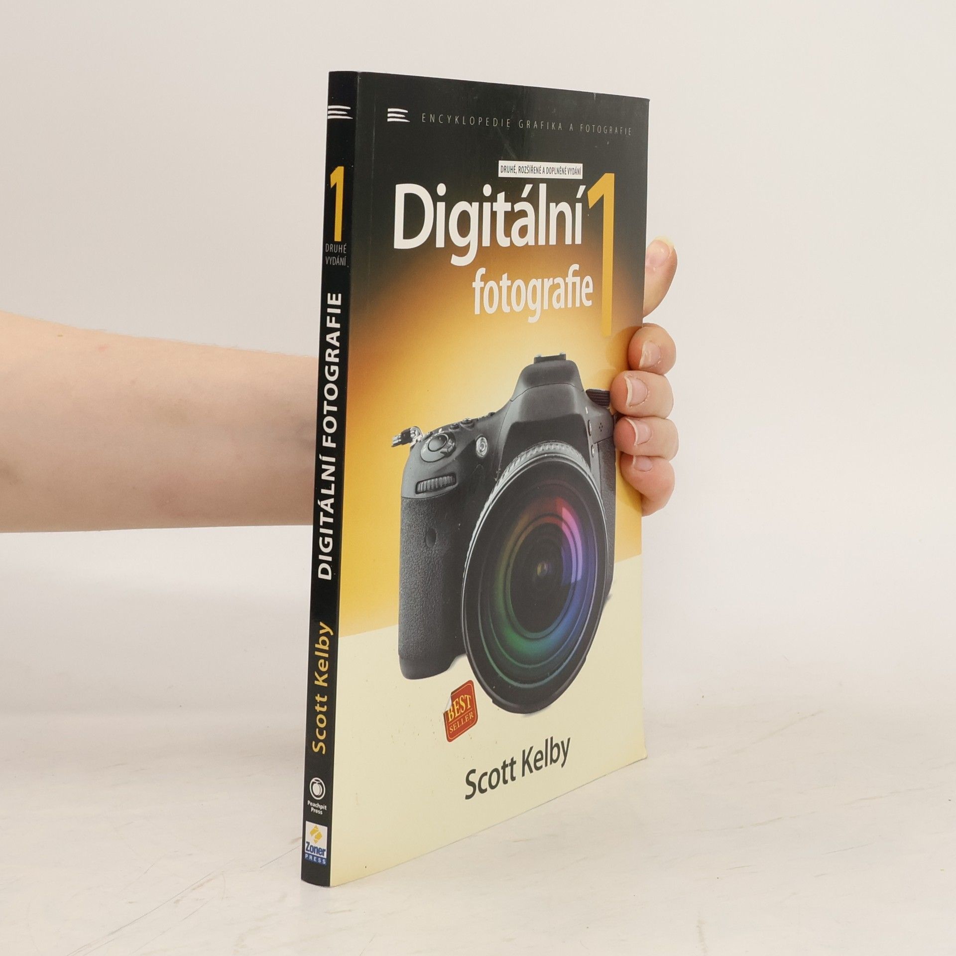 Scott Kelby Digitální fotografie 1: druhé, rozšířené a doplněné vydání