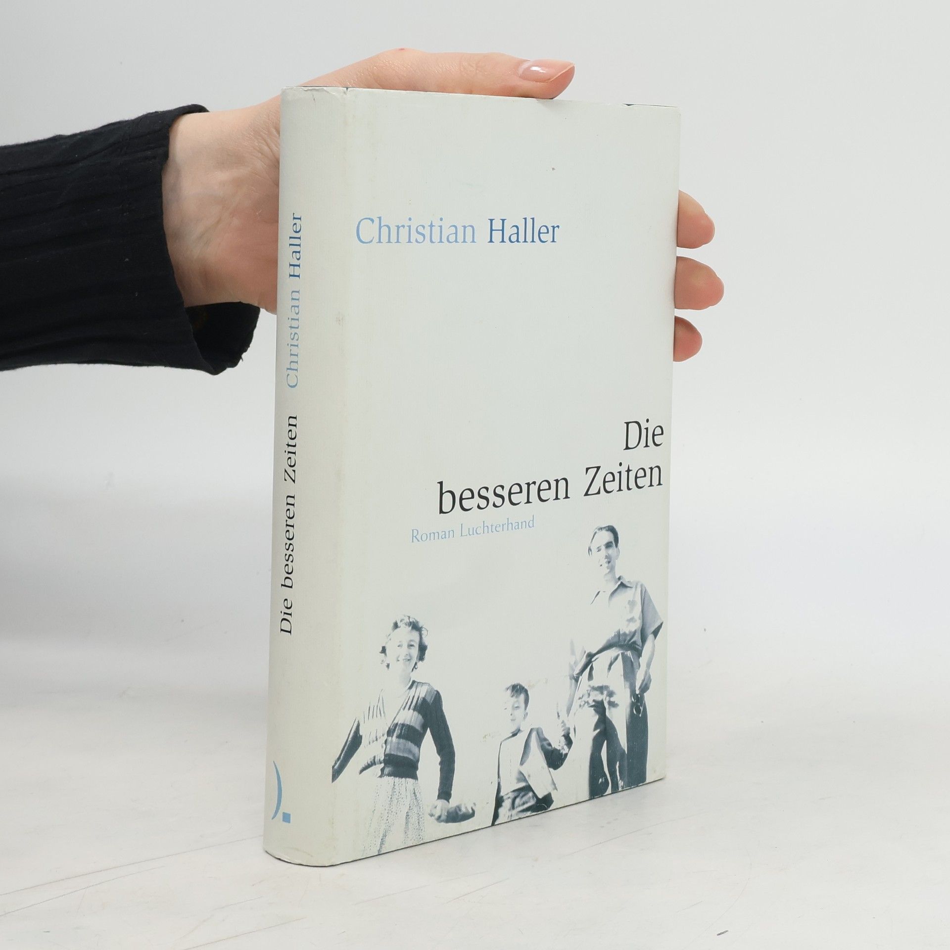 Christian Haller Die besseren Zeiten