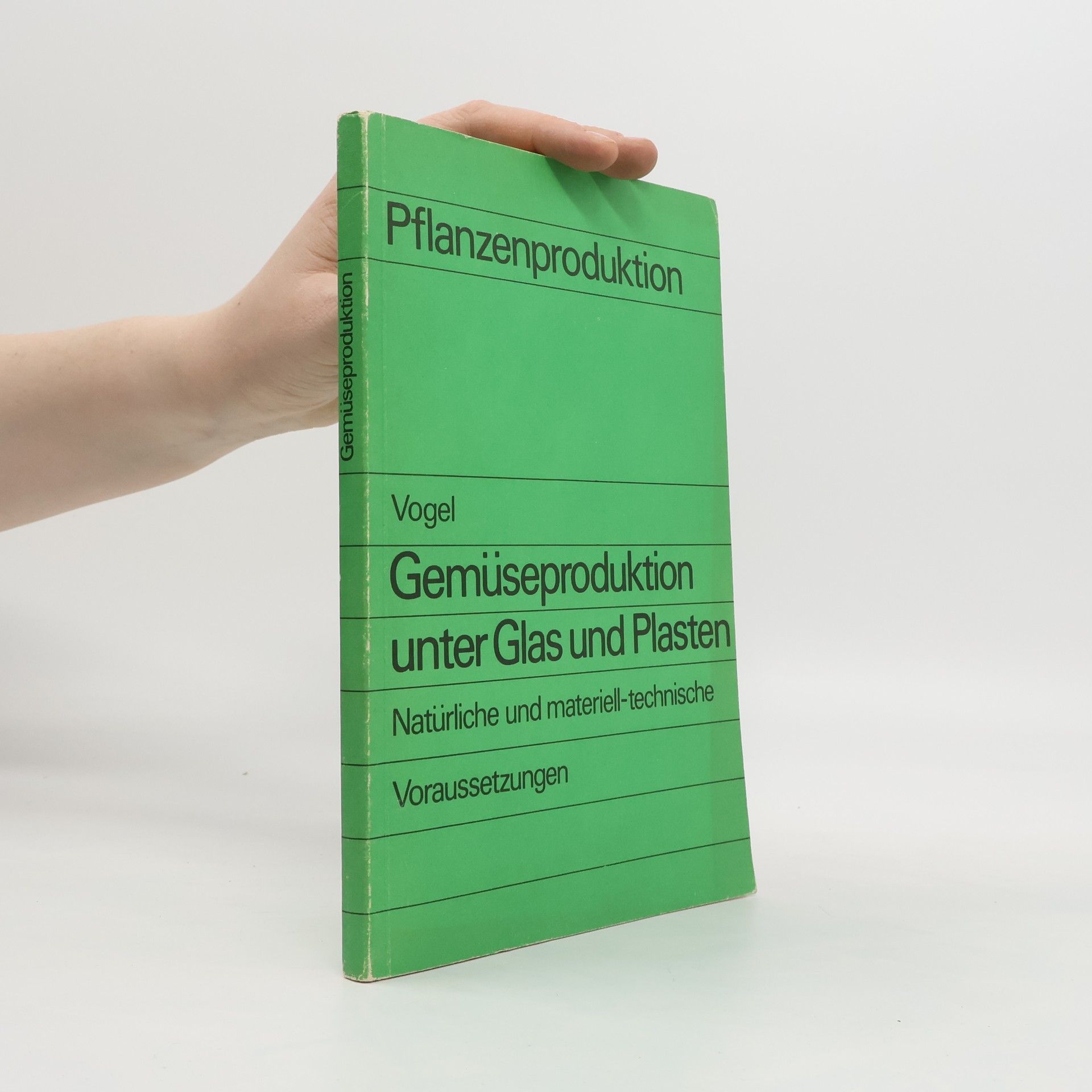 Collectif d'auteurs Gemüseproduktion unter Glas und Plasten