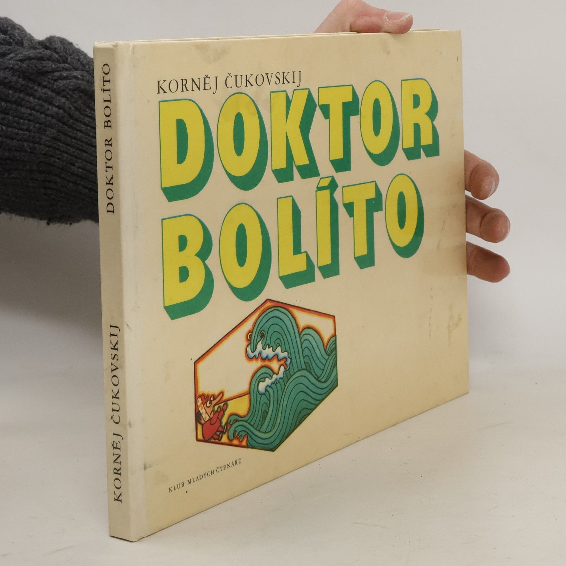 Kornej Ivanovič Čukovskij Doktor Bolíto a jiné veselé pohádky