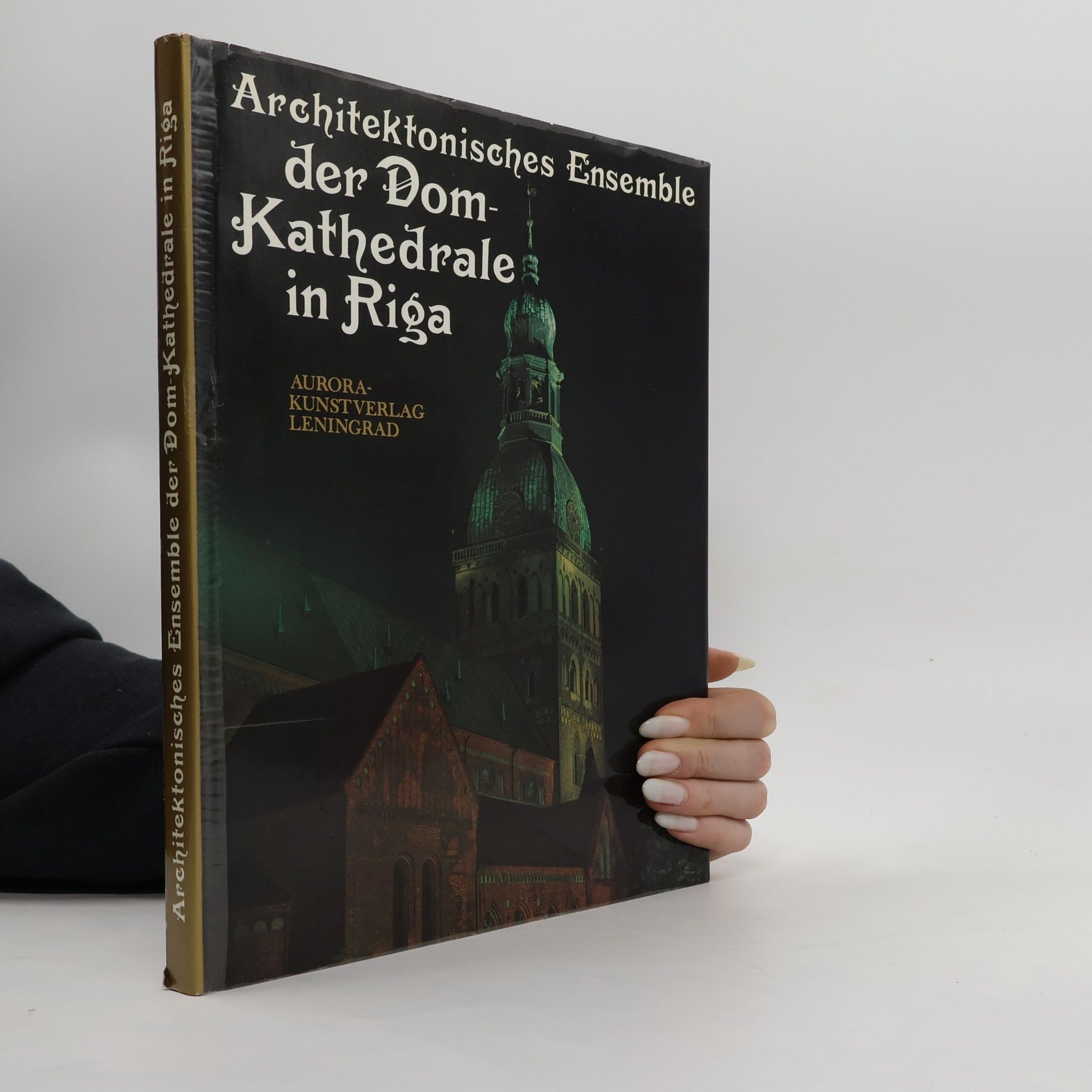 Juri Vassiljev Architektonisches Ensemble der Dom-Kathedrale in Riga