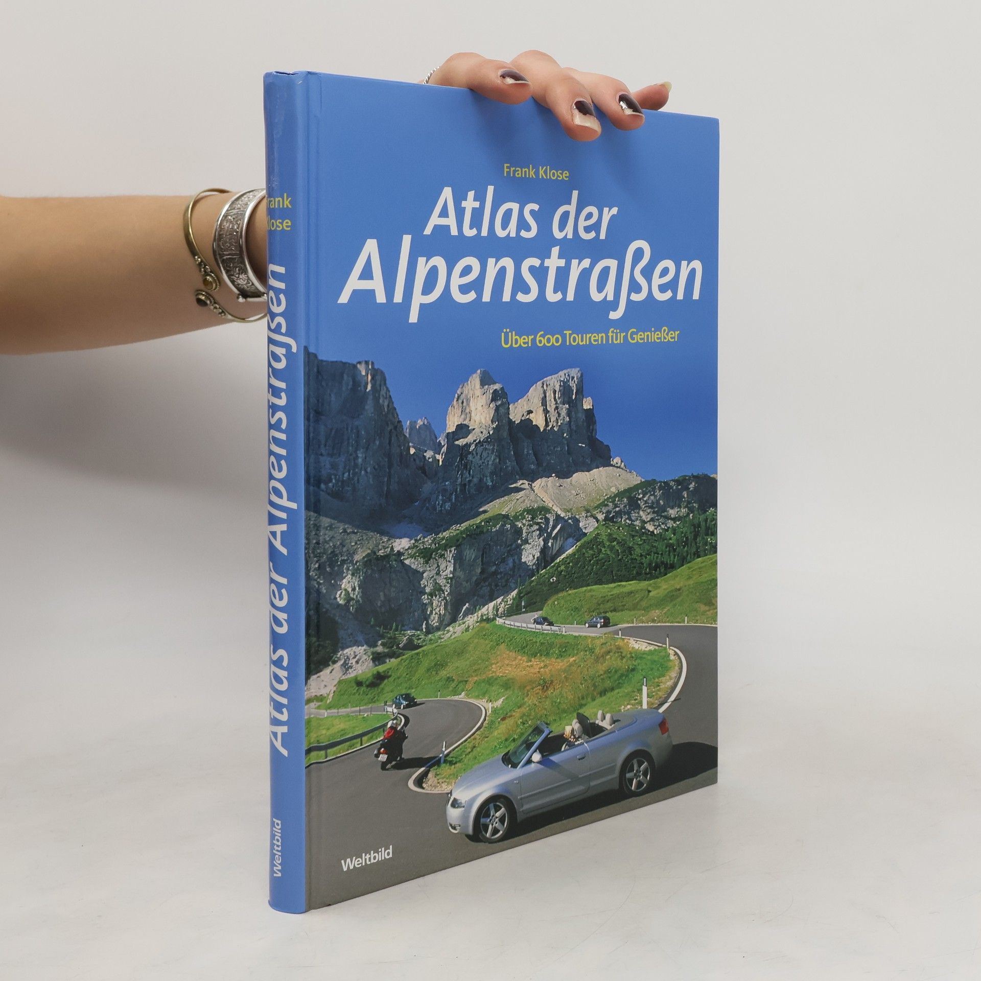 Frank Klose Atlas der Alpenstraßen