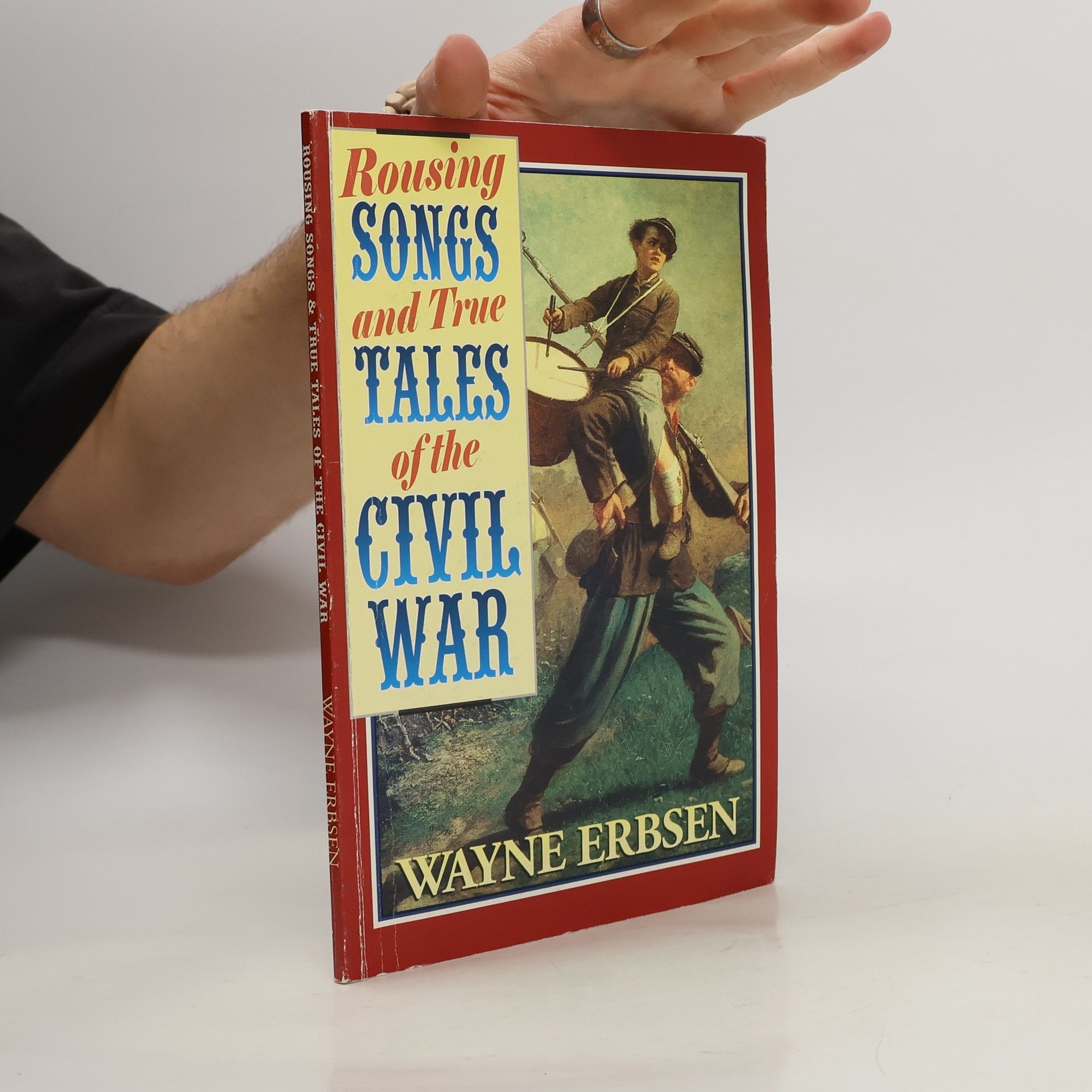 Wayne Erbsen Rousing Songs and True Tales of the Civil War