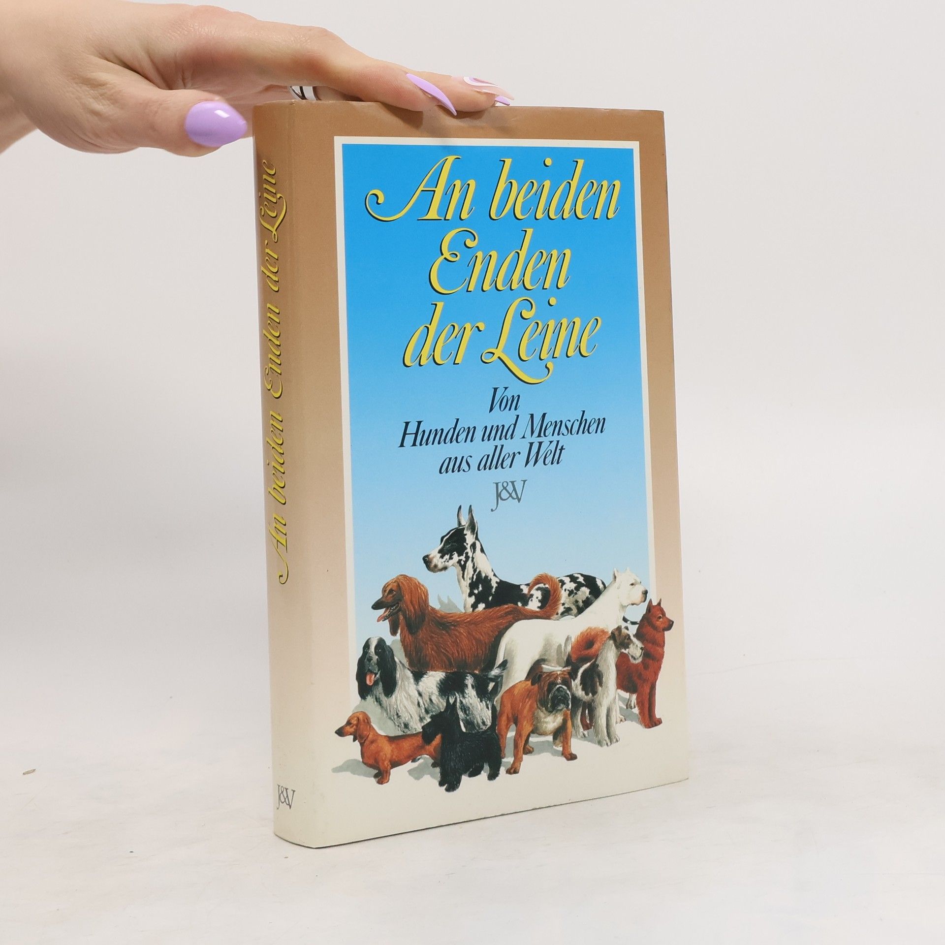 Collectif d'auteurs An beiden Enden der Leine. Von Hunden und Menschen aus aller Welt.