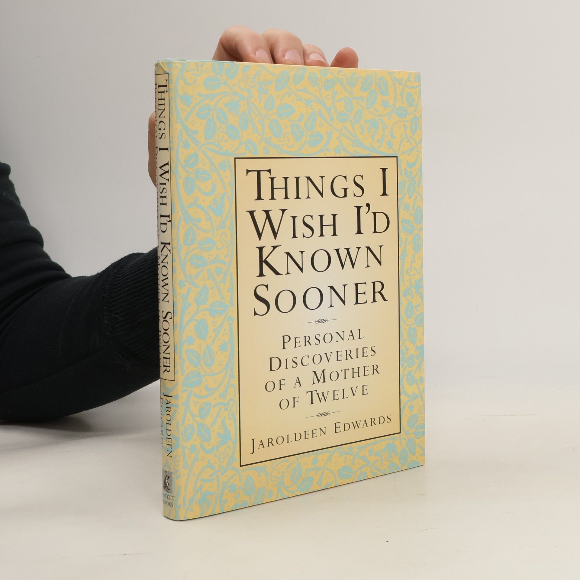 Jaroldeen Edwards Things I Wish I'd Known Sooner