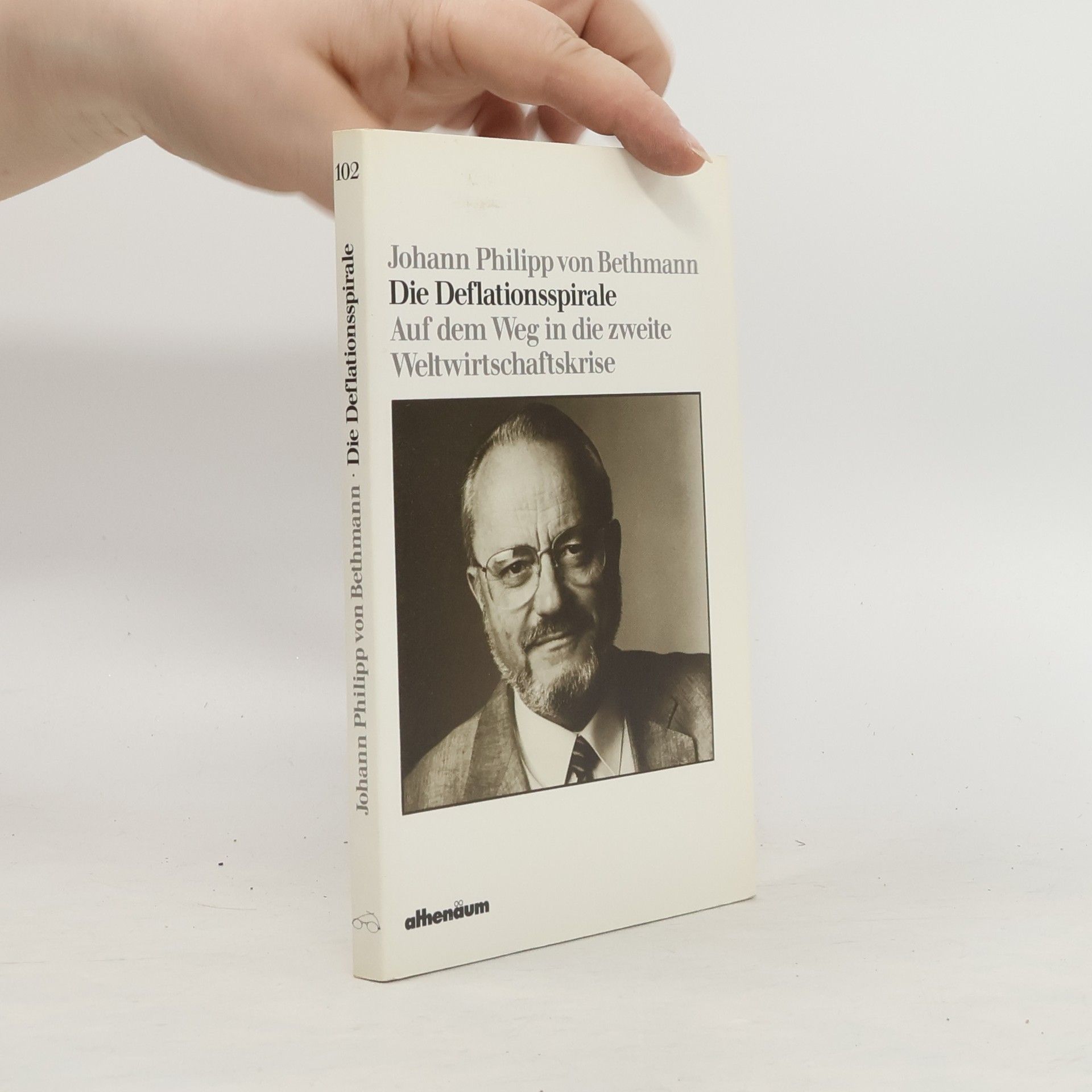 Johann Philipp von Bethmann Die Deflationsspirale