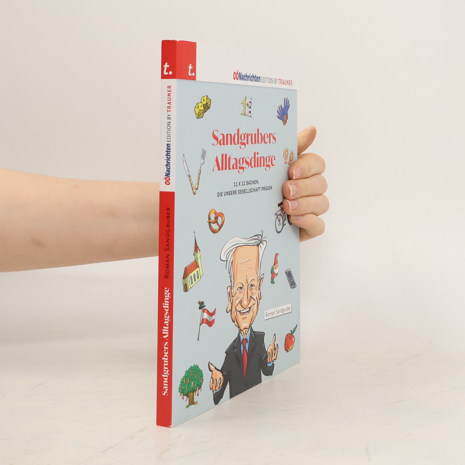 Roman Sandgruber Sandgrubers Alltagsdinge