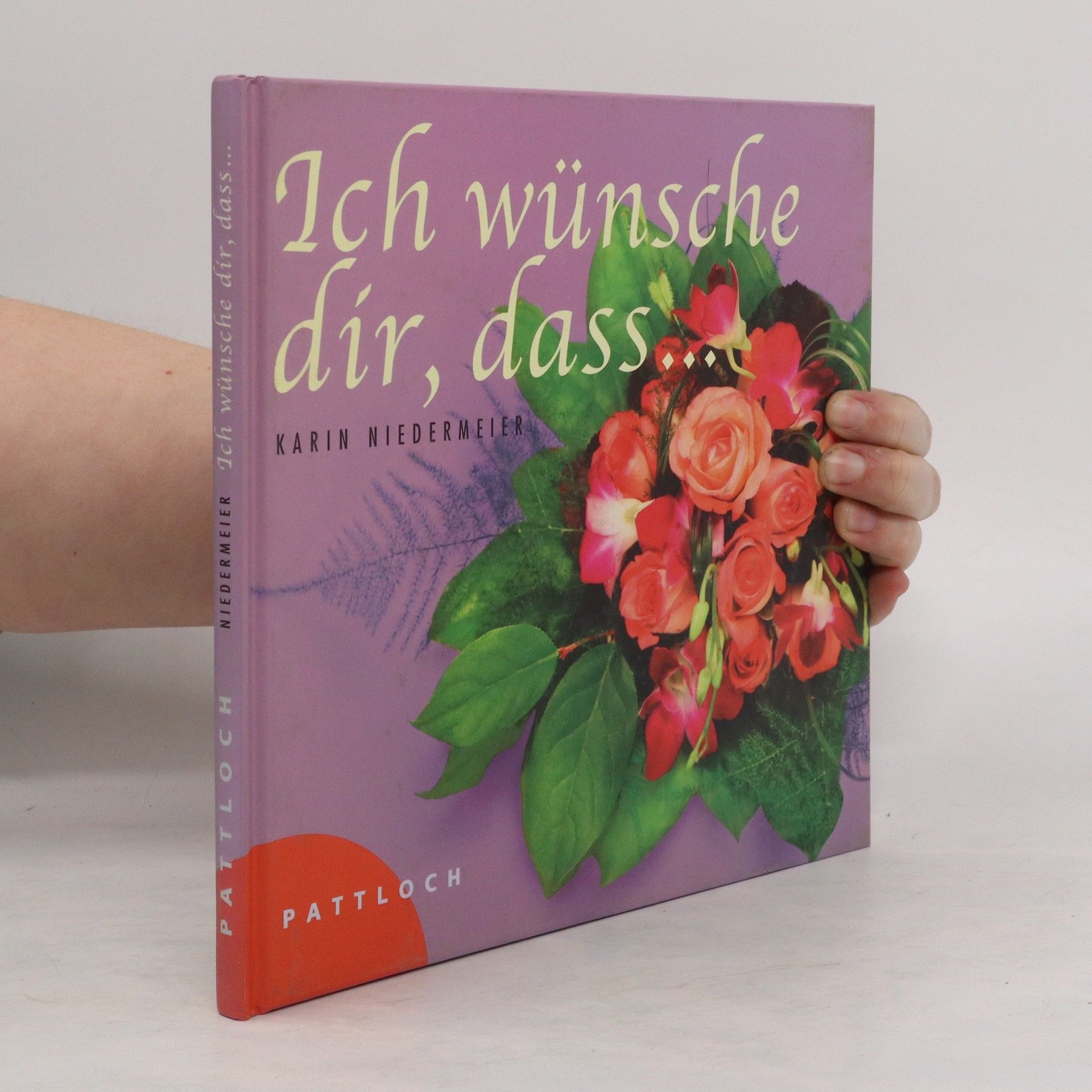 Karin Niedermeier Ich wünsche dir, dass...