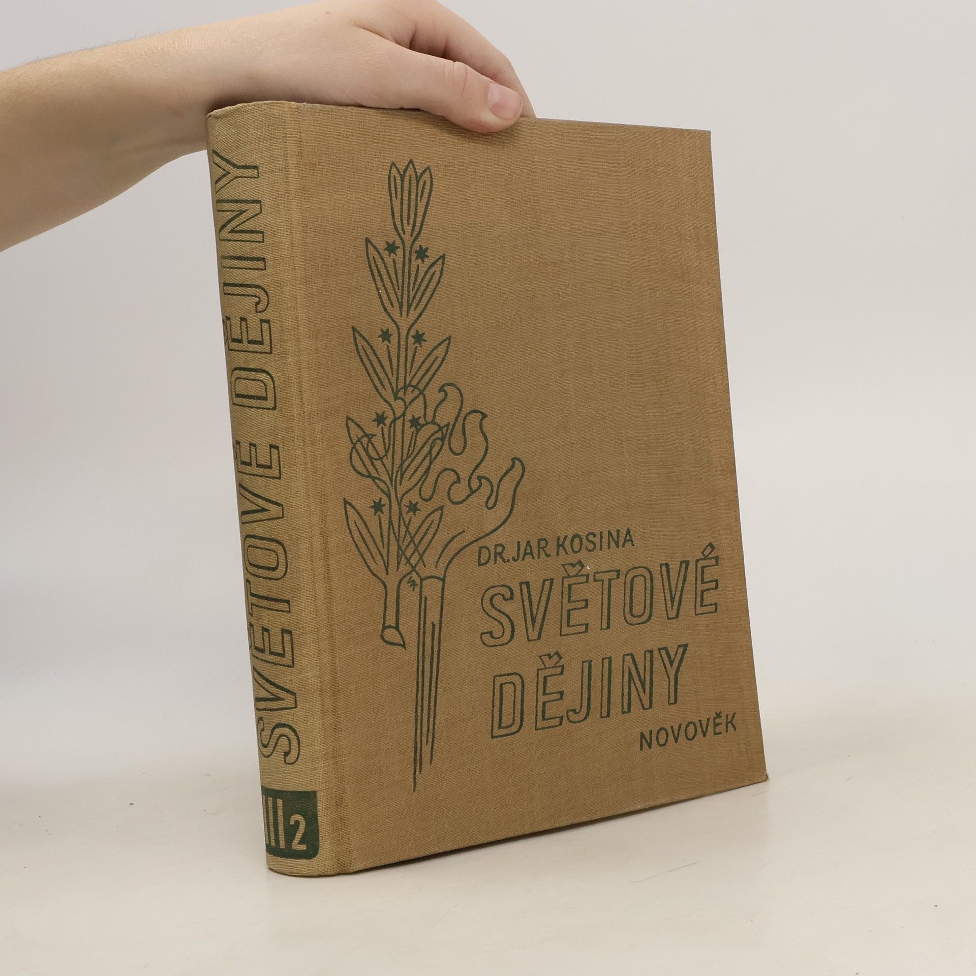 Jaroslav Kosina Ilustrované dějiny světové. Díl IV. Novověk II