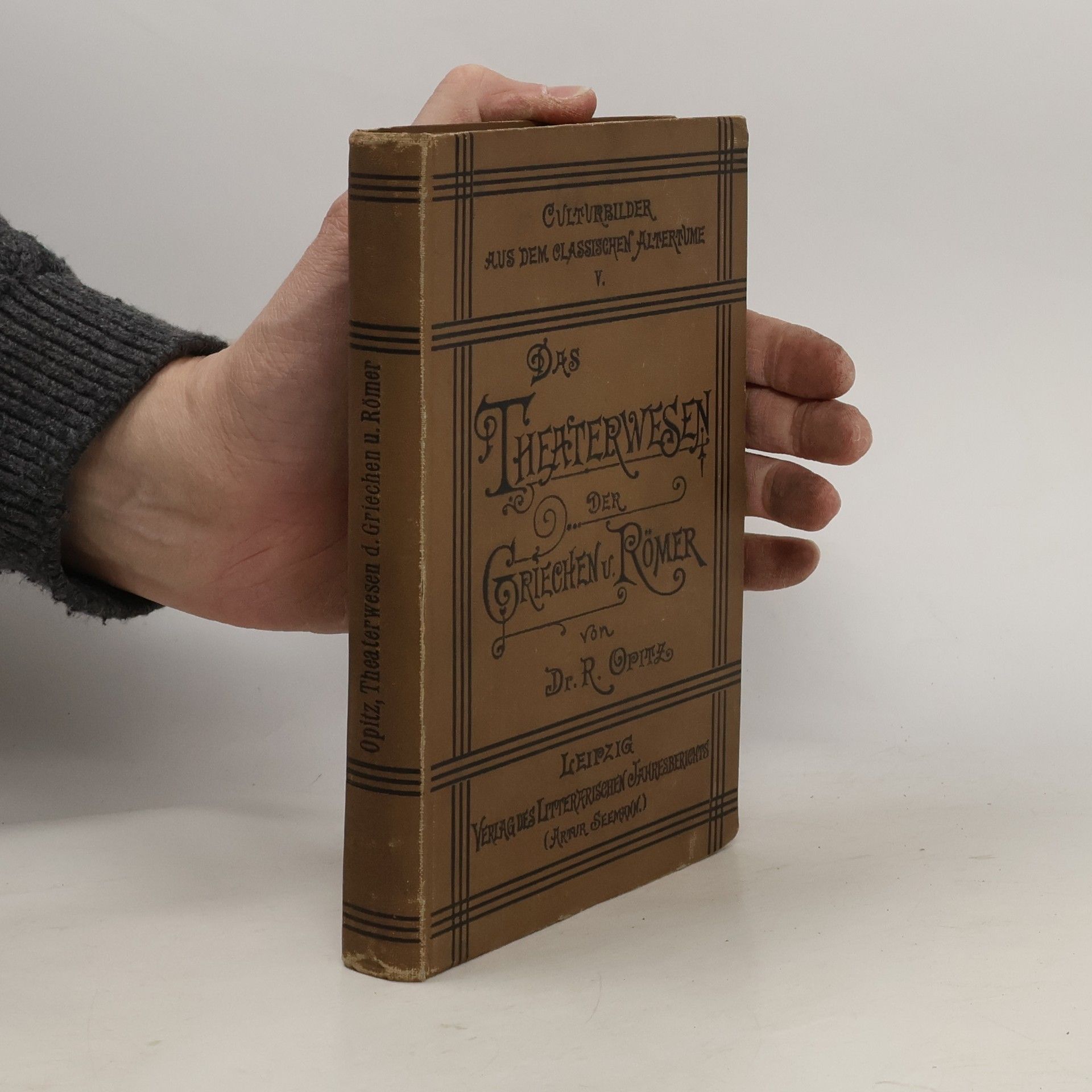 Richard Opitz Das Theaterwesen der Griechen und Römer