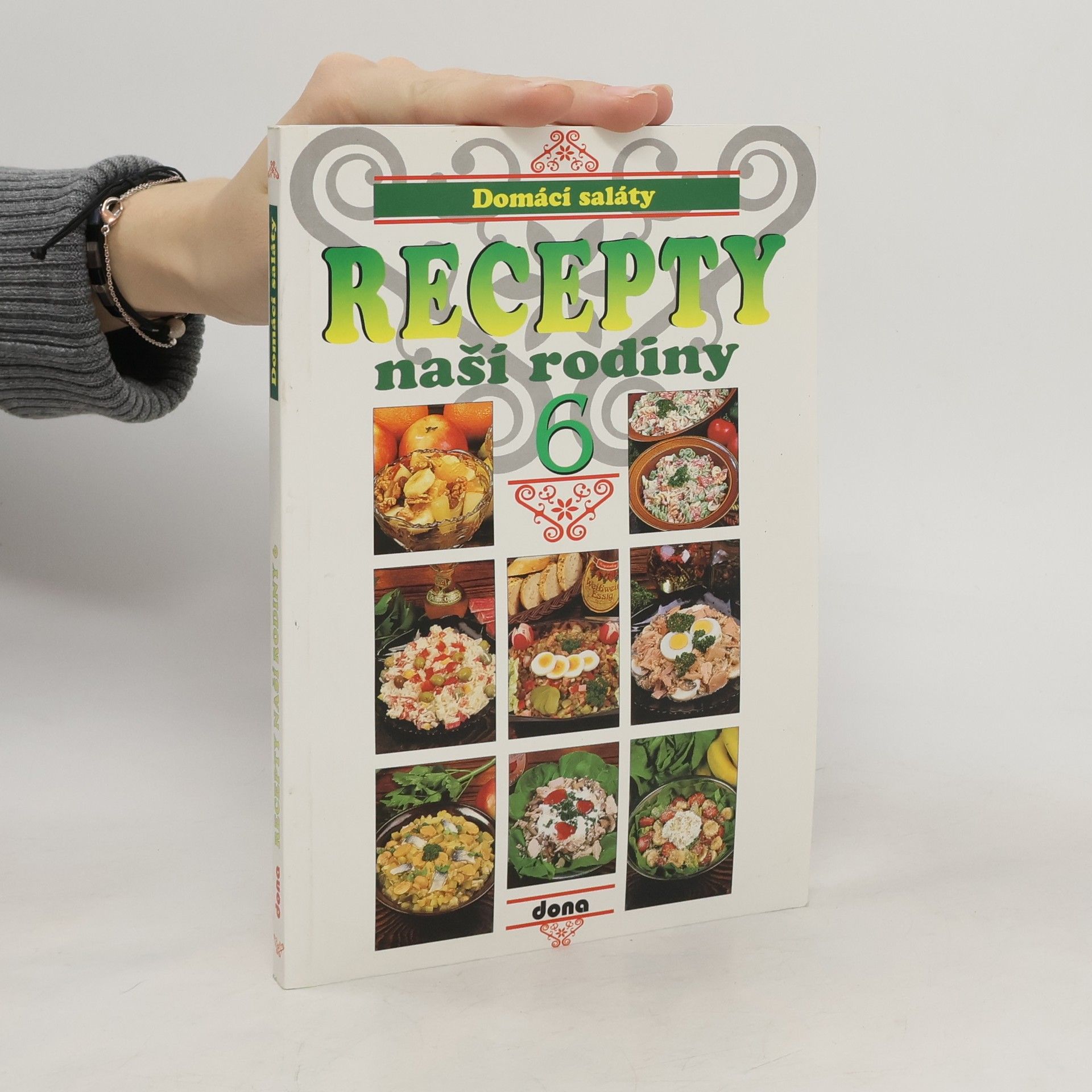 kolektiv Recepty naší rodiny 6 – Domácí saláty