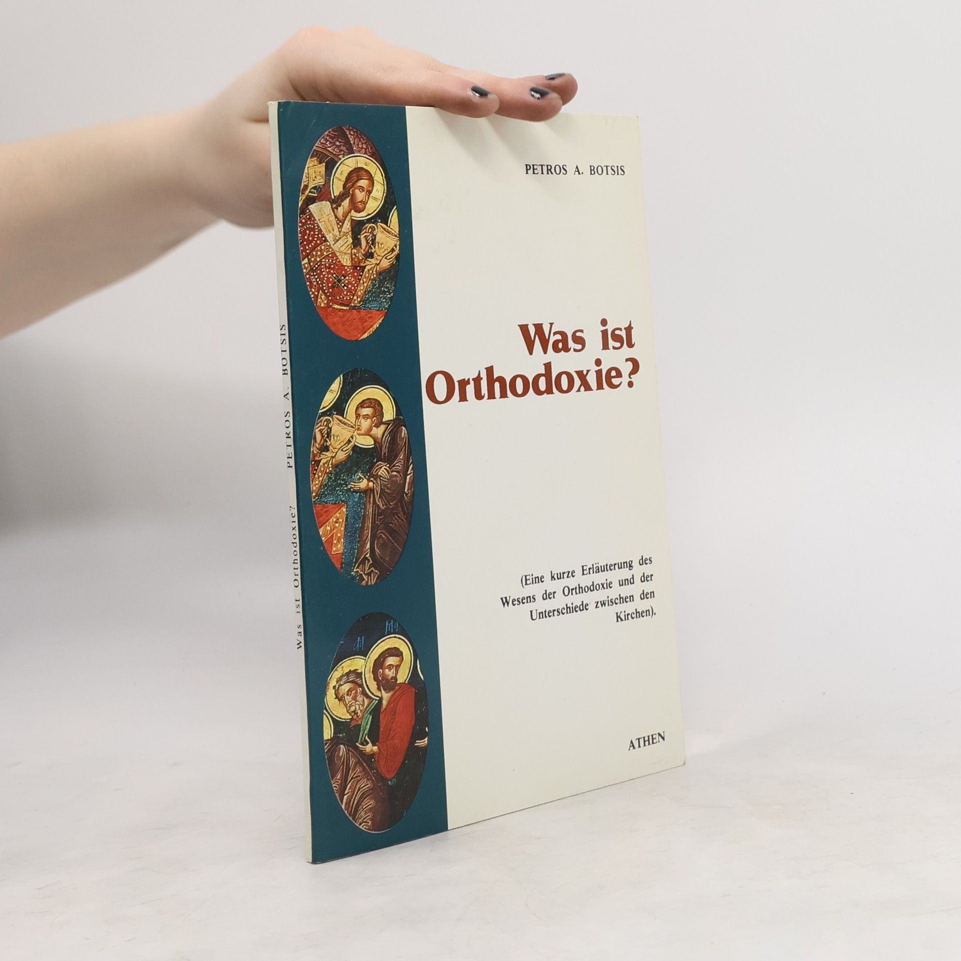 Petros A. Botsis Was ist Orthodoxie?