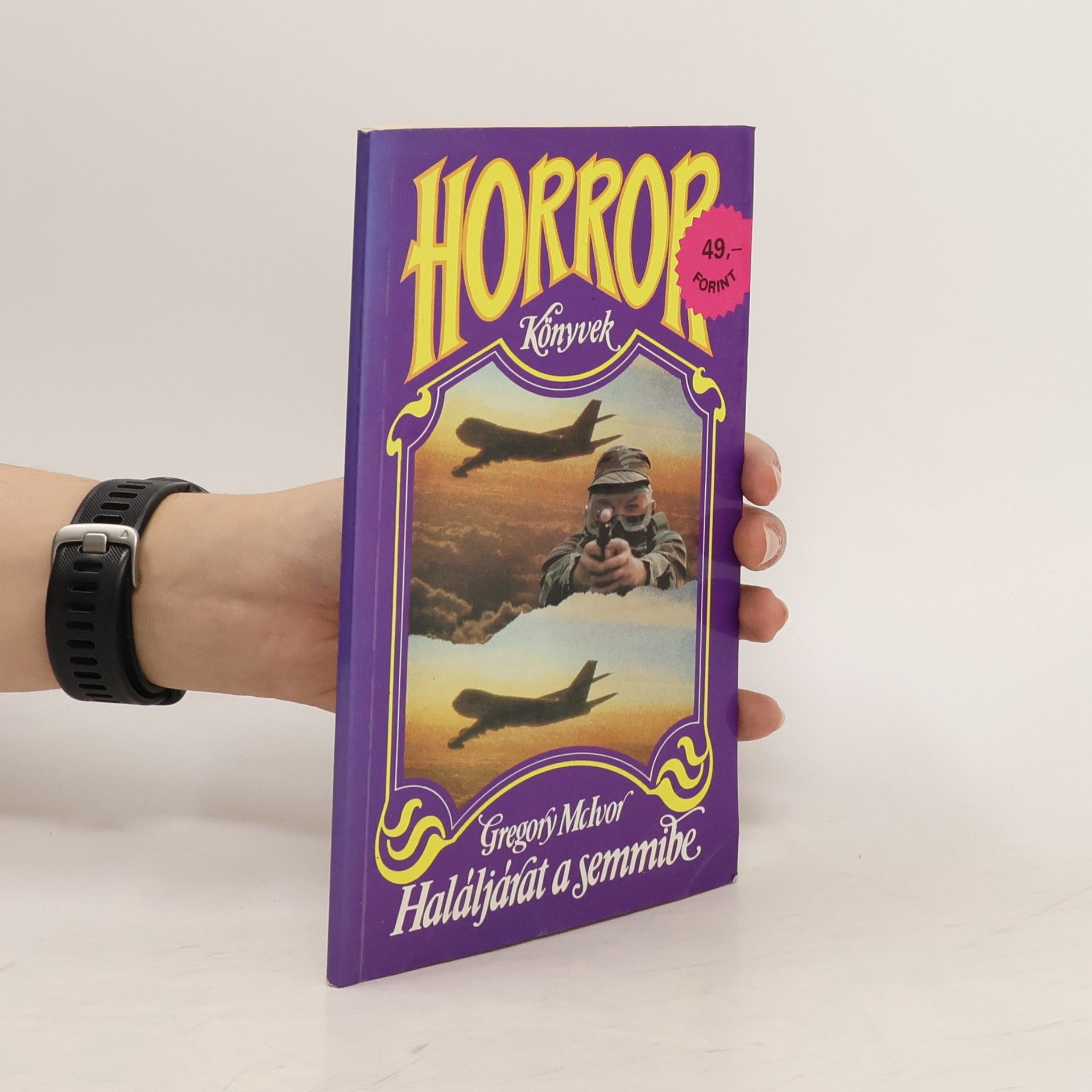 Gregory Mclvor Haláljárat a semmibe