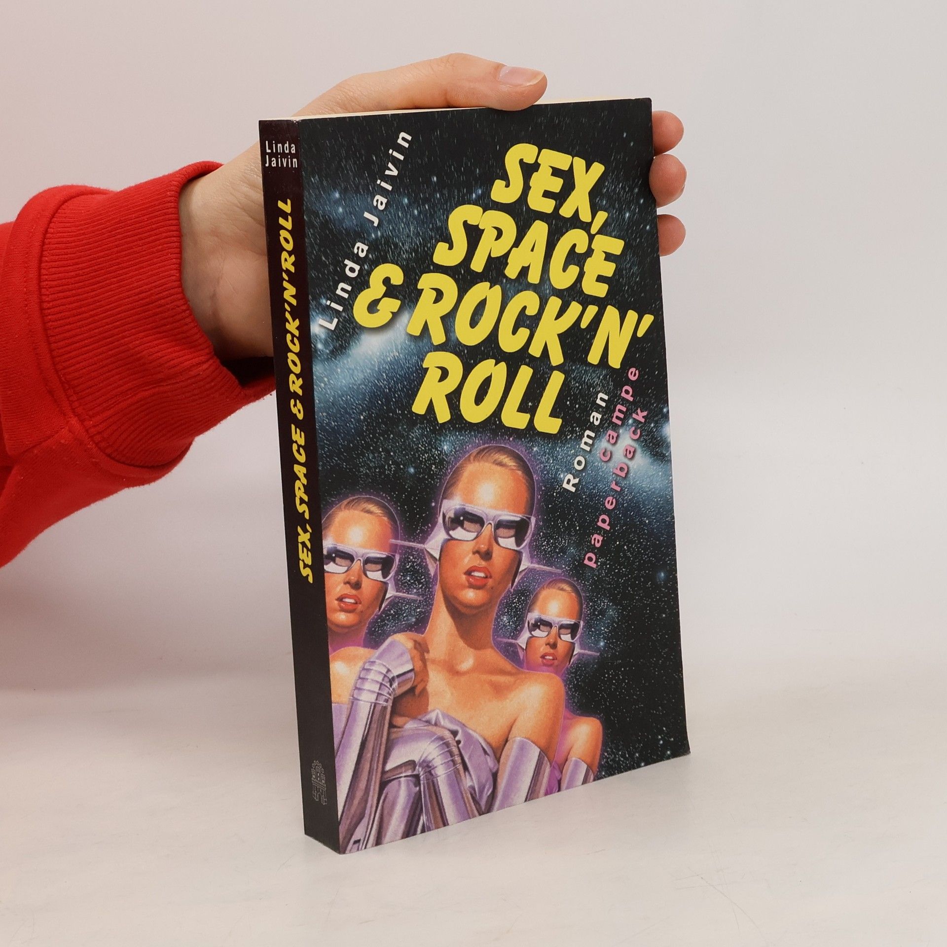 Linda Jaivin Sex, Space & Rock'n'Roll. Roman. Aus d. Amerikan. v. Thomas Hag