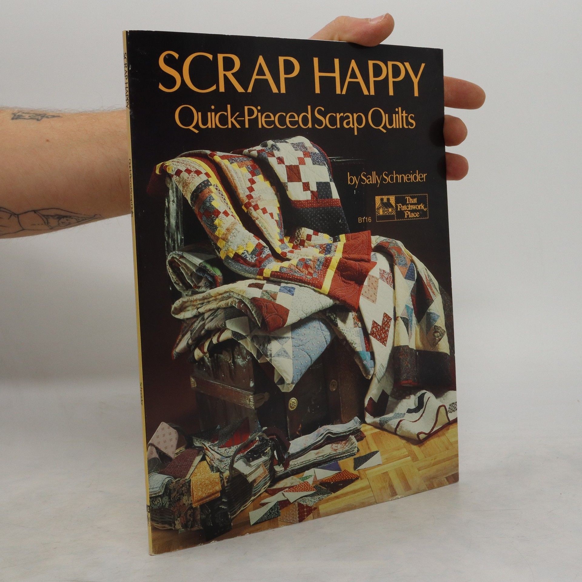 Sally Schneider Scrap Happy. Quick-Pieced Scrap Quilts
