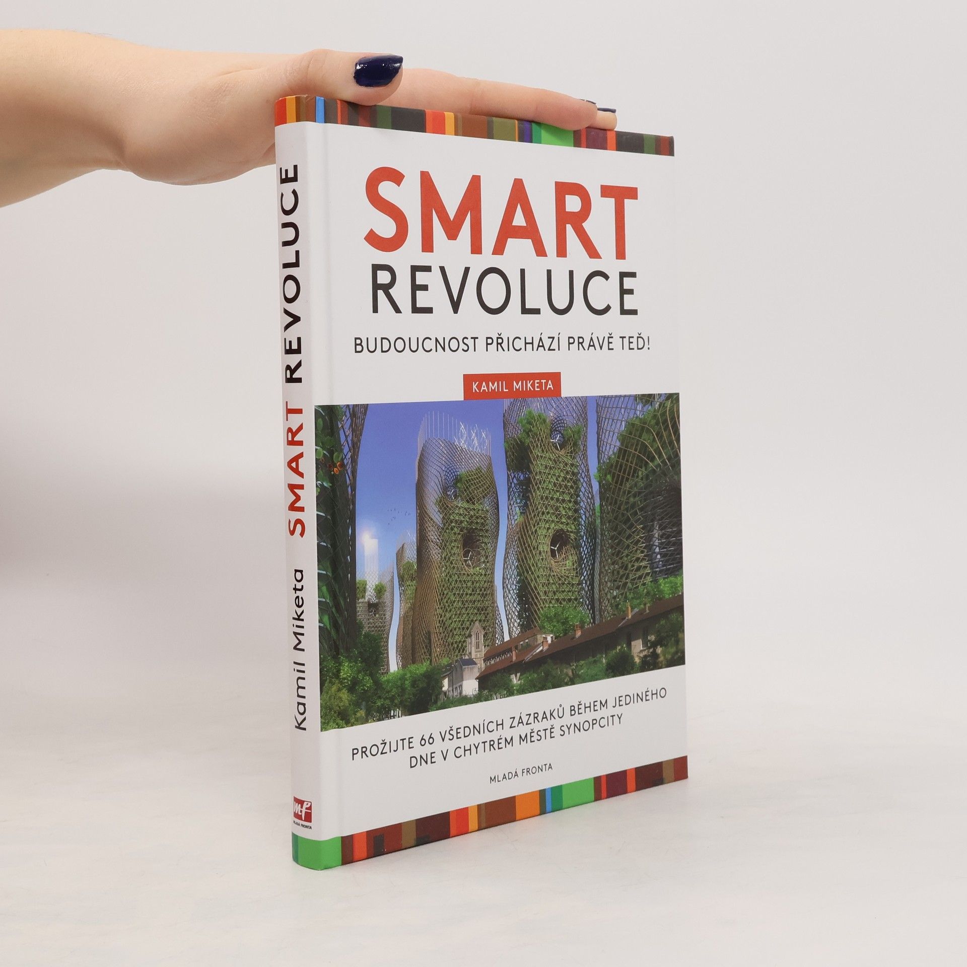 Kamil Miketa Smart revoluce: Budoucnost přichází právě teď!