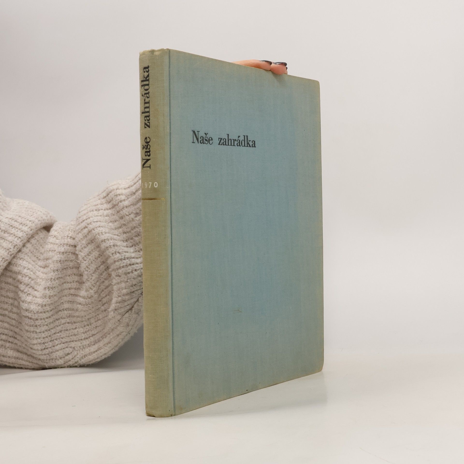 Collectif d'auteurs Naše zahrádka 1/1970