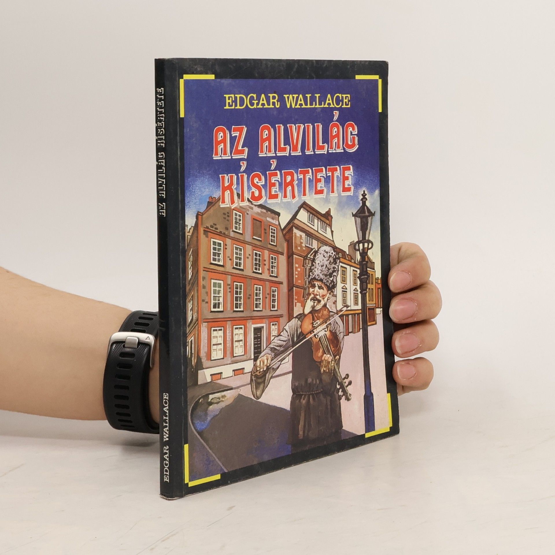 Edgar Wallace Az alvilág kisértete