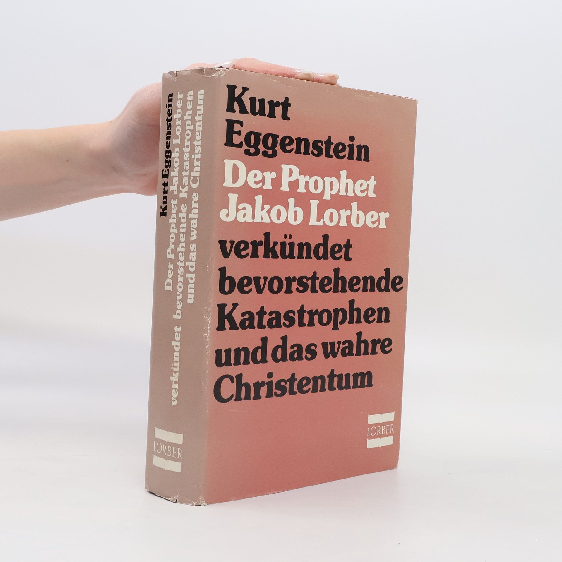 Kurt Eggenstein Der Prophet Jakob Lorber verkündet bevorstehende Katastrophen und das wahre Christentum