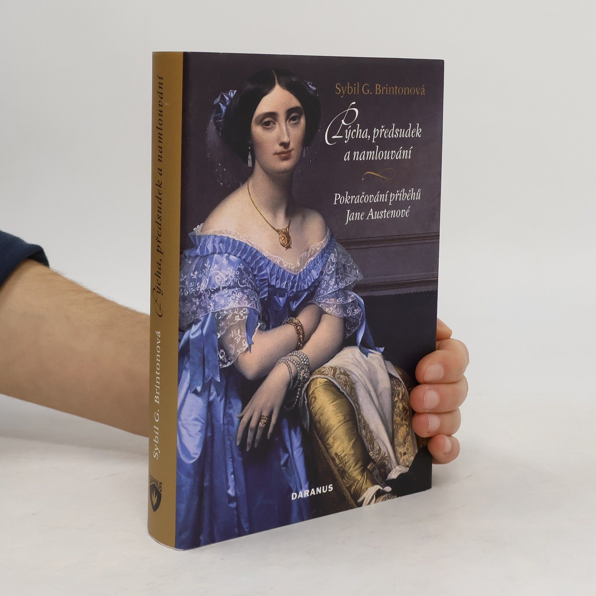 Sybil G. Brinton Pýcha, předsudek a namlouvání. Pokračování příběhů Jane Austenové