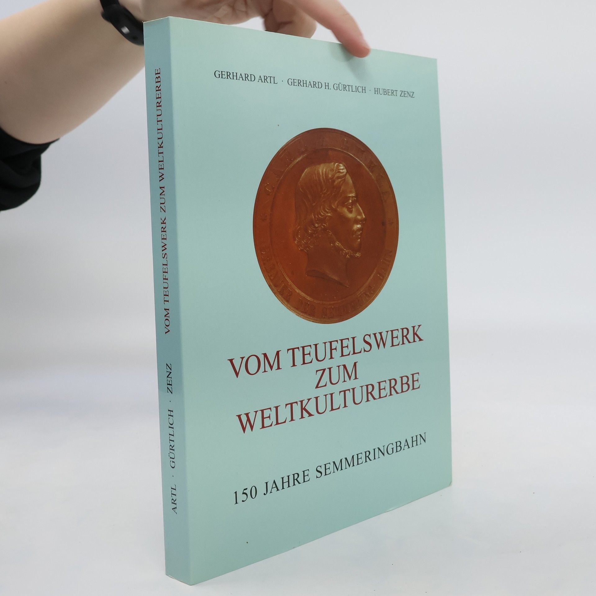 Gerhard Artl Vom Teufelswerk zum Weltkulturerbe