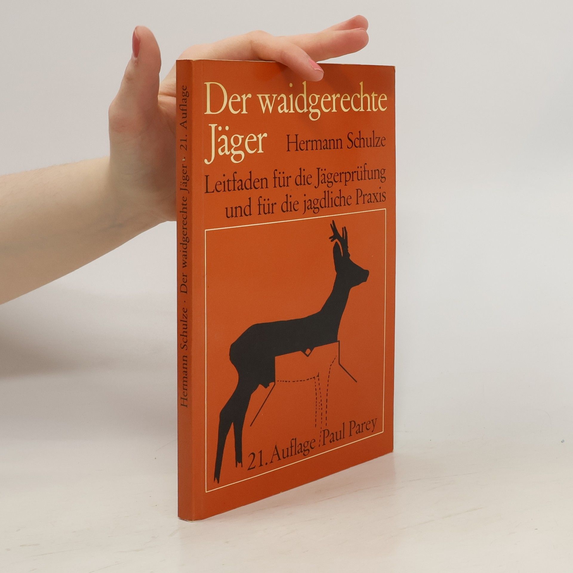Hermann Schulze Der waidgerechte Jäger