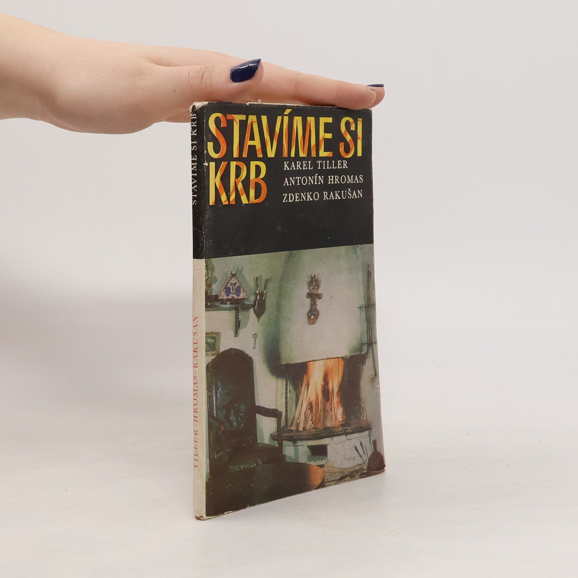 Zdenko Rakušan Stavíme si krb