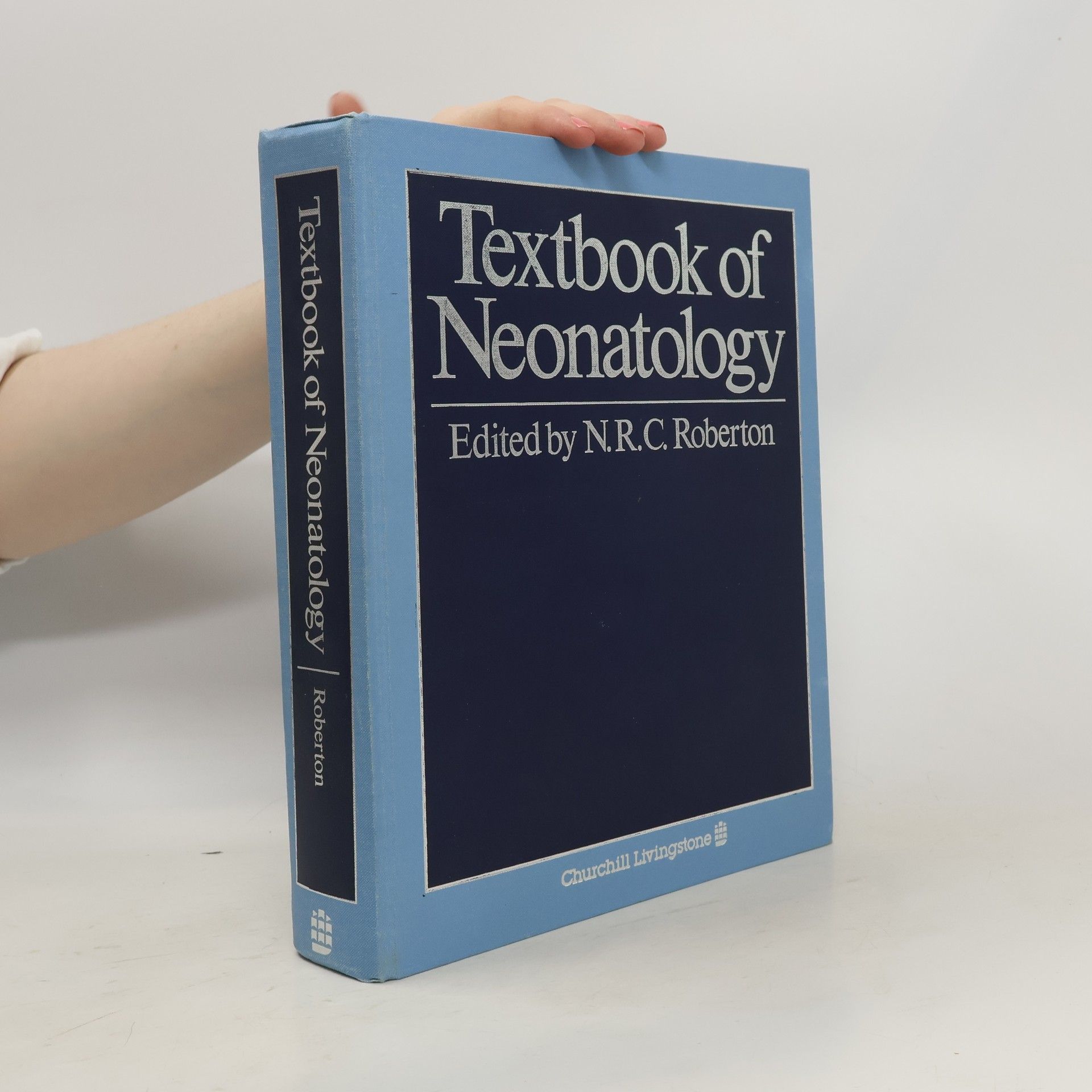 N. R. C. Roberton Textbook of Neonatology