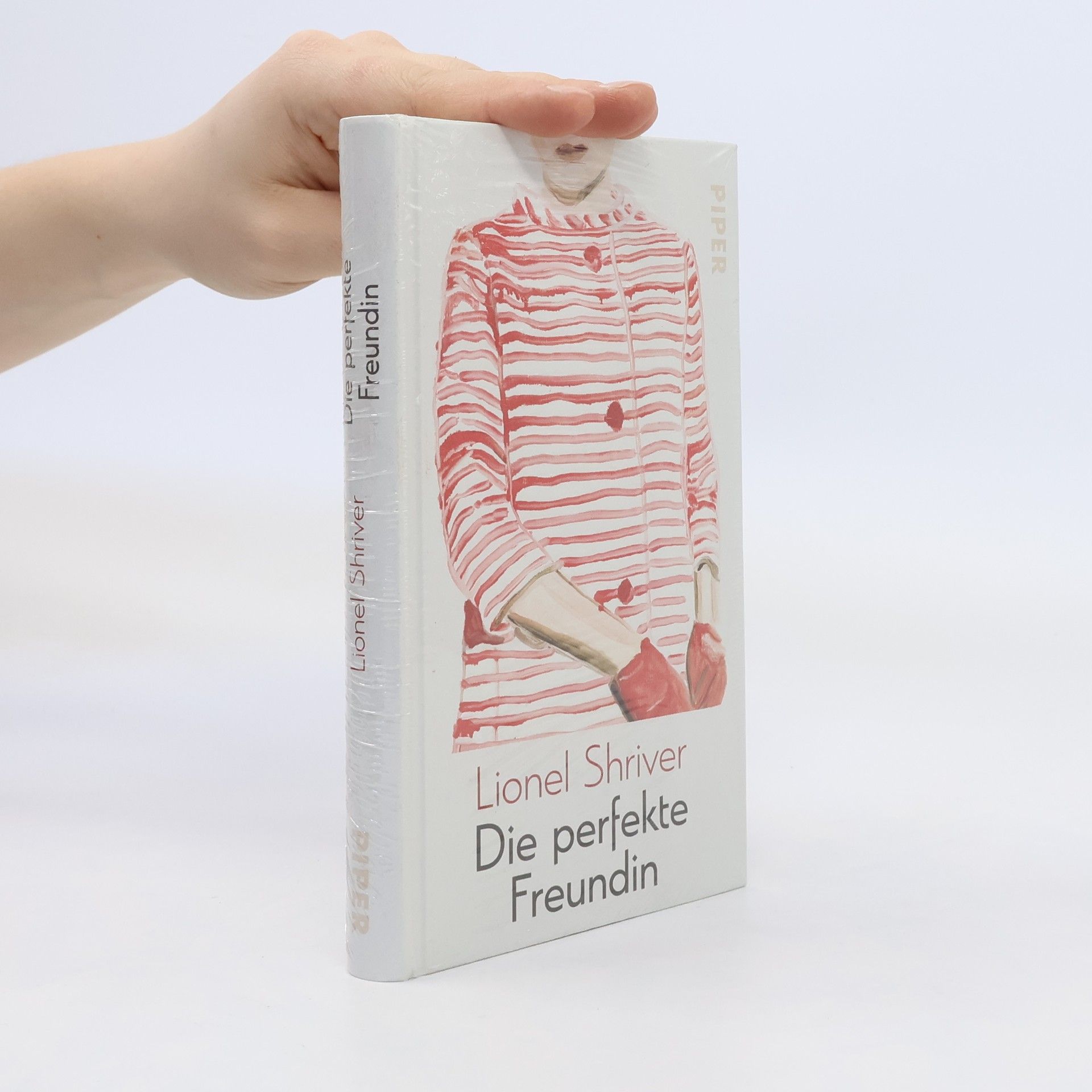 Lionel Shriver Die perfekte Freundin