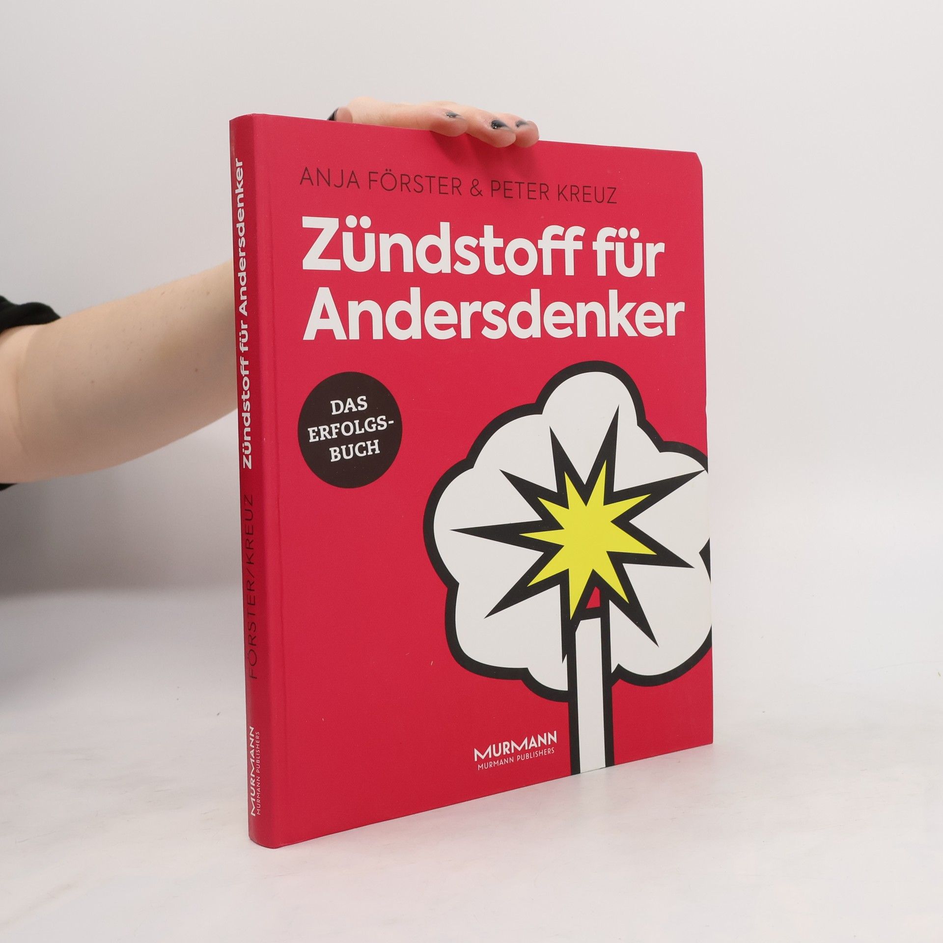 Anja Förster Zündstoff für Andersdenker