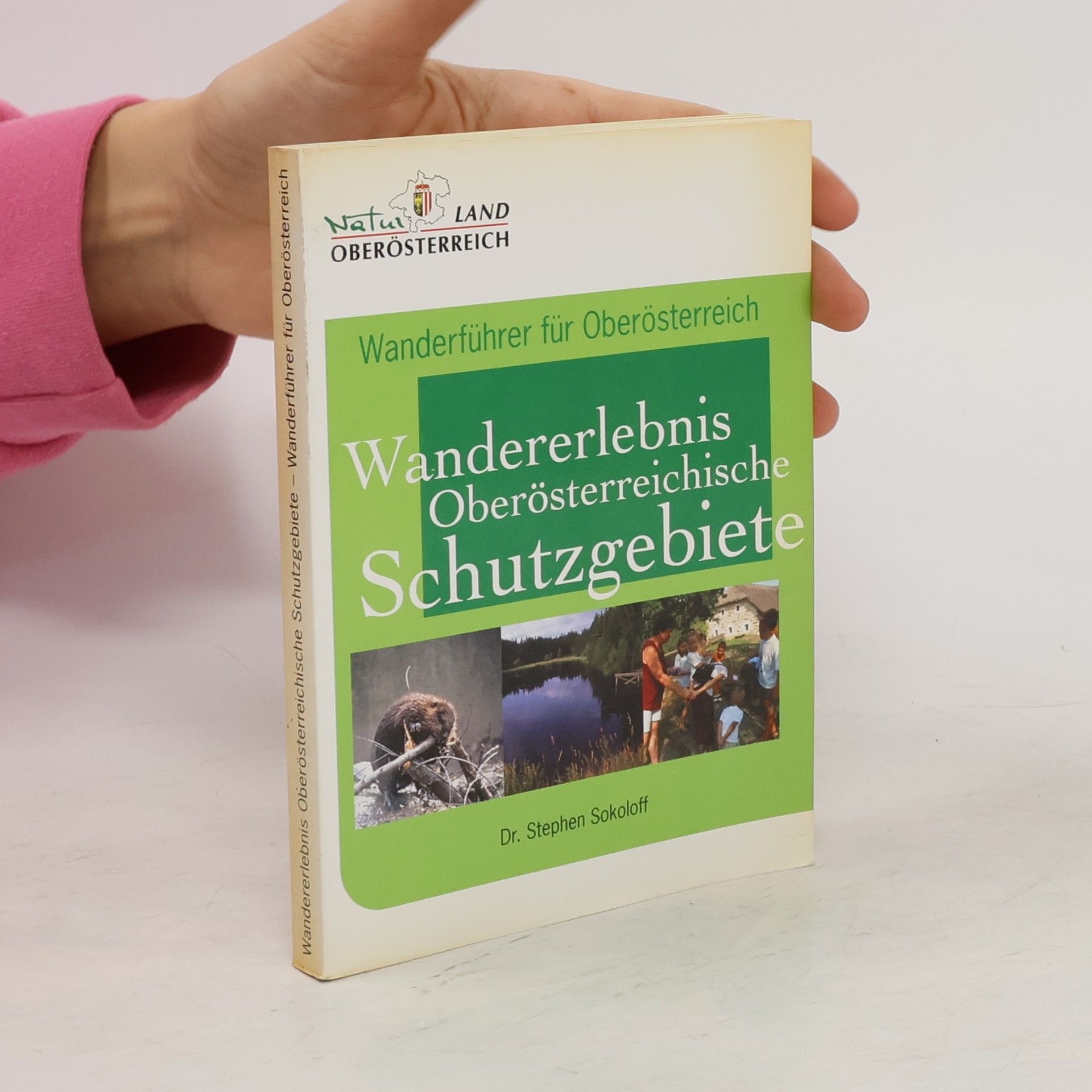 Stephen Sokoloff Wandererlebnis Oberösterreichische Schutzgebiete