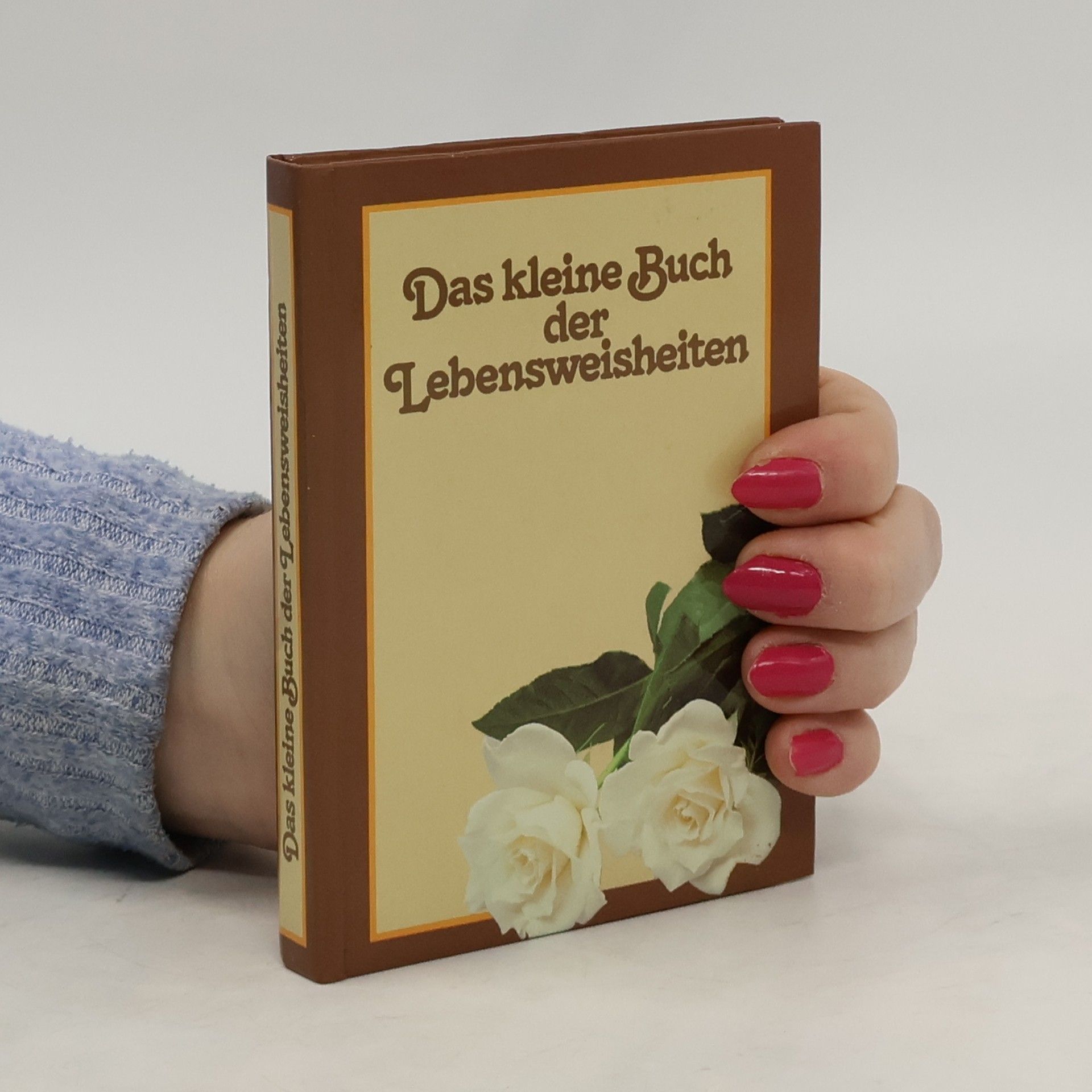kolektiv Das kleine Buch der Lebensweisheiten