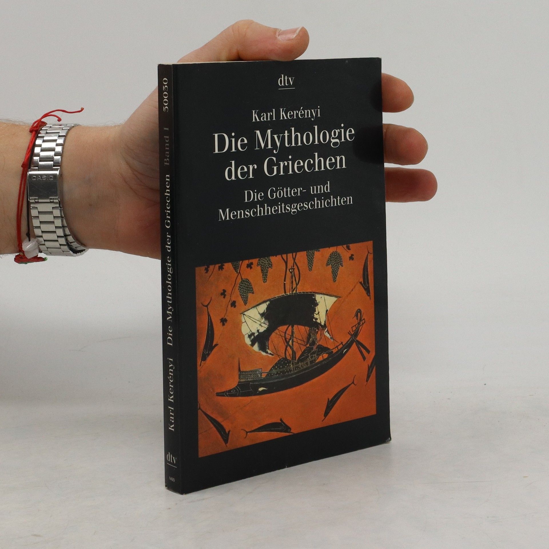 Károly Kerényi Die Mythologie der Griechen 1. Die Götter- und Menschheitsgeschichten