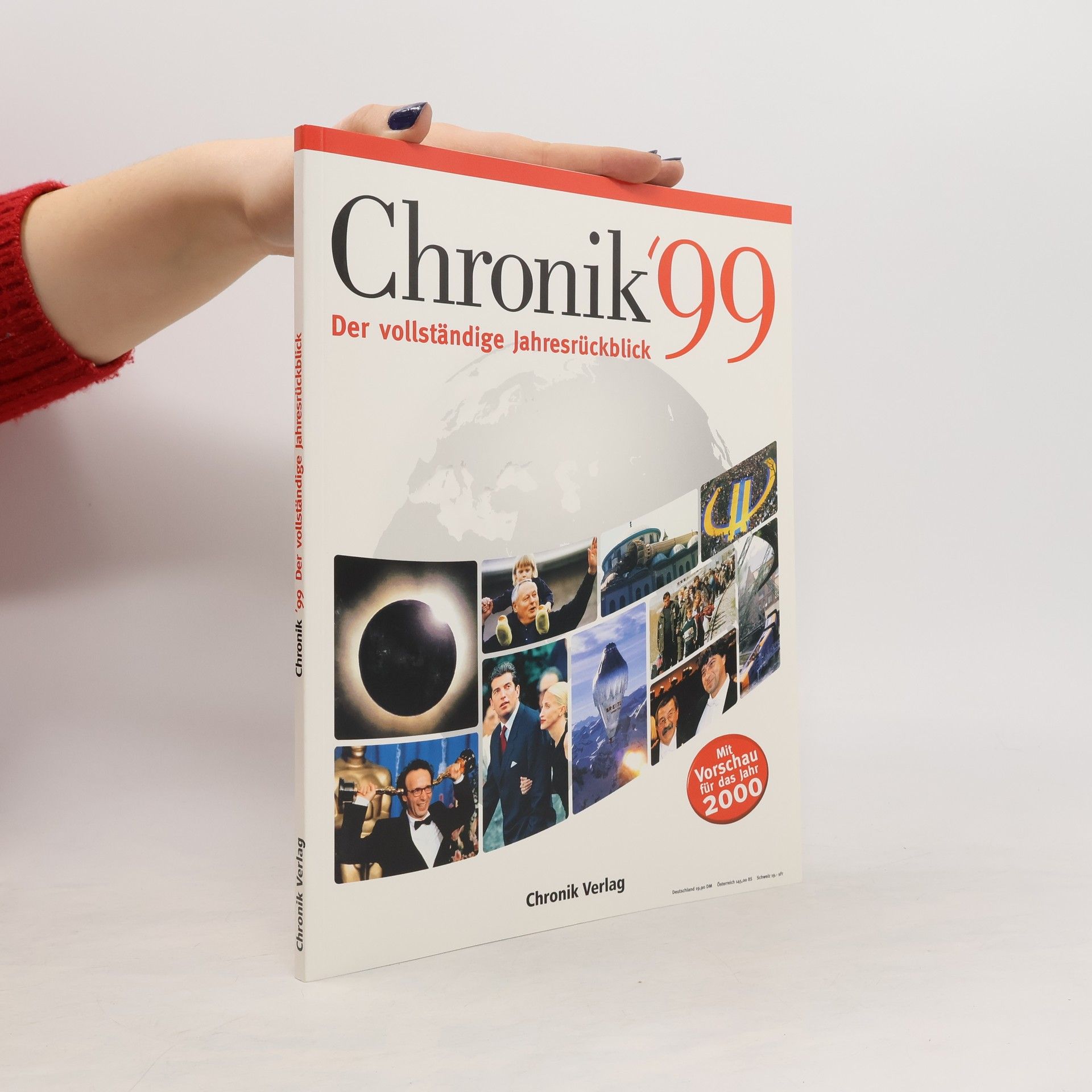 Ernst Christian Schütt Chronik '99. Der vollständige Jahresrückblick