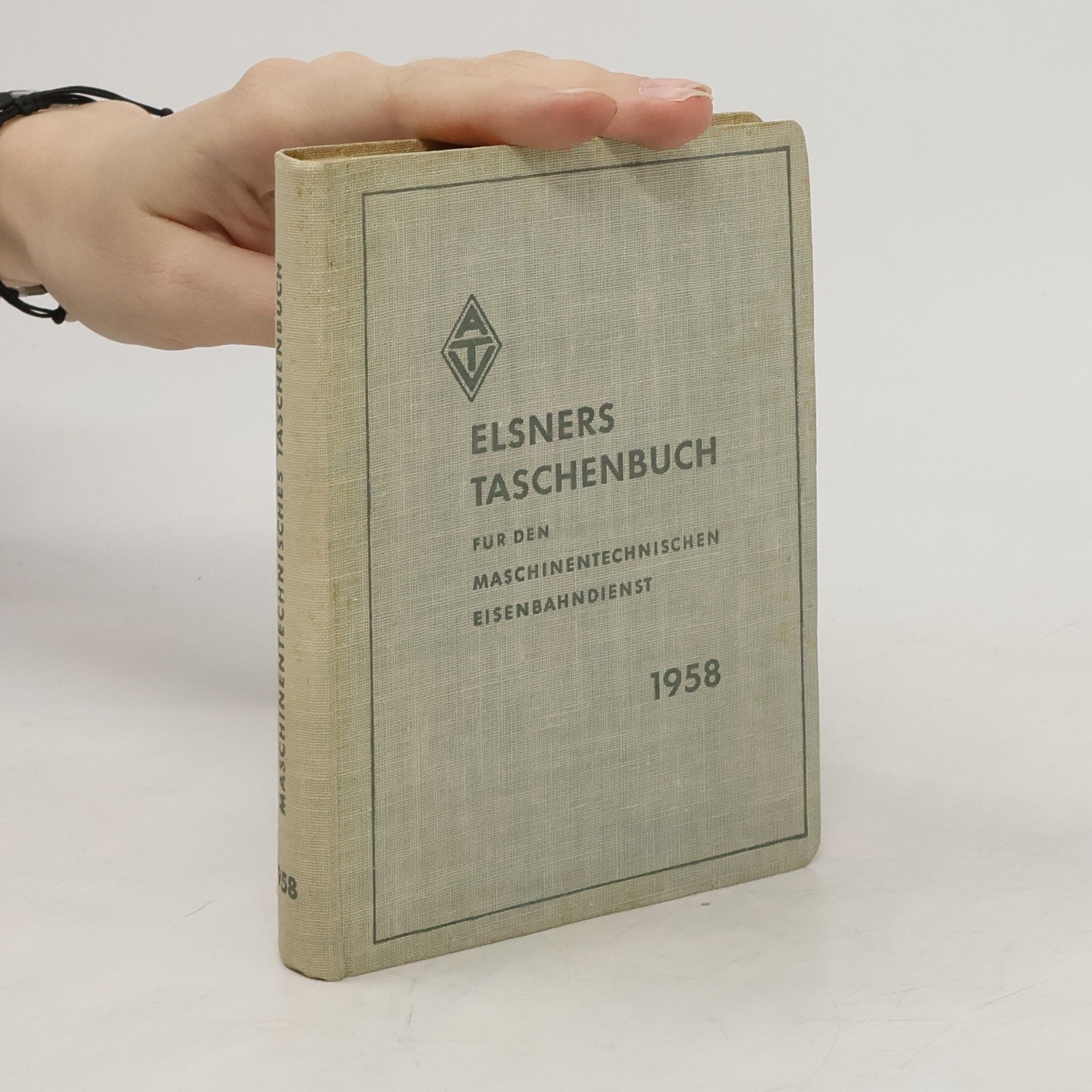 Collectif d'auteurs Elsners Taschenbuch für den Maschinentechnischen Eisenbahndienst 1958